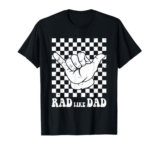 Checkered Rad Like Dad Fathers T-Shirt - Casual Everyday Wear Men Women - T-Shirt, Sweatshirt, Hoodie