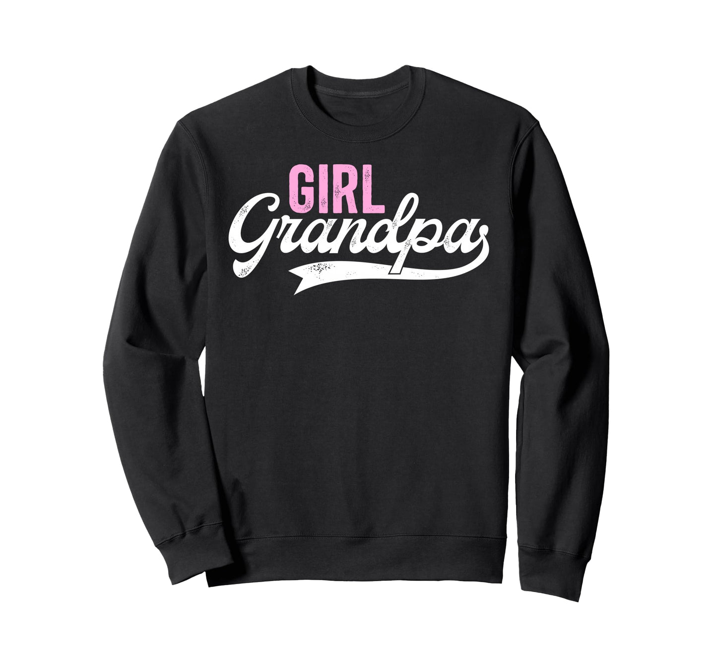 Grandpa Grandpa Grandfather Sweatshirt - Fun Novelty Design Men Women - T-Shirt, Sweatshirt, Hoodie