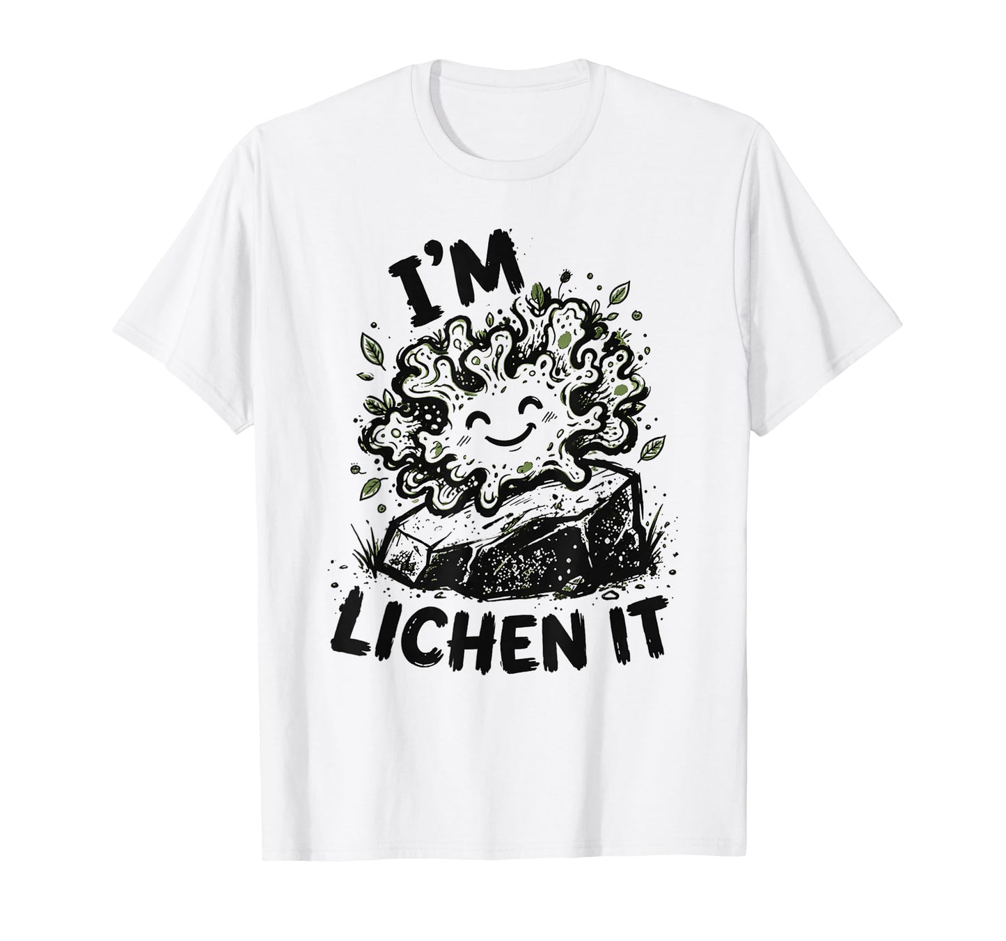 Im Lichen It Funny Plant Tree Lover T-Shirt - Graphic Print Men Women - T-Shirt, Sweatshirt, Hoodie