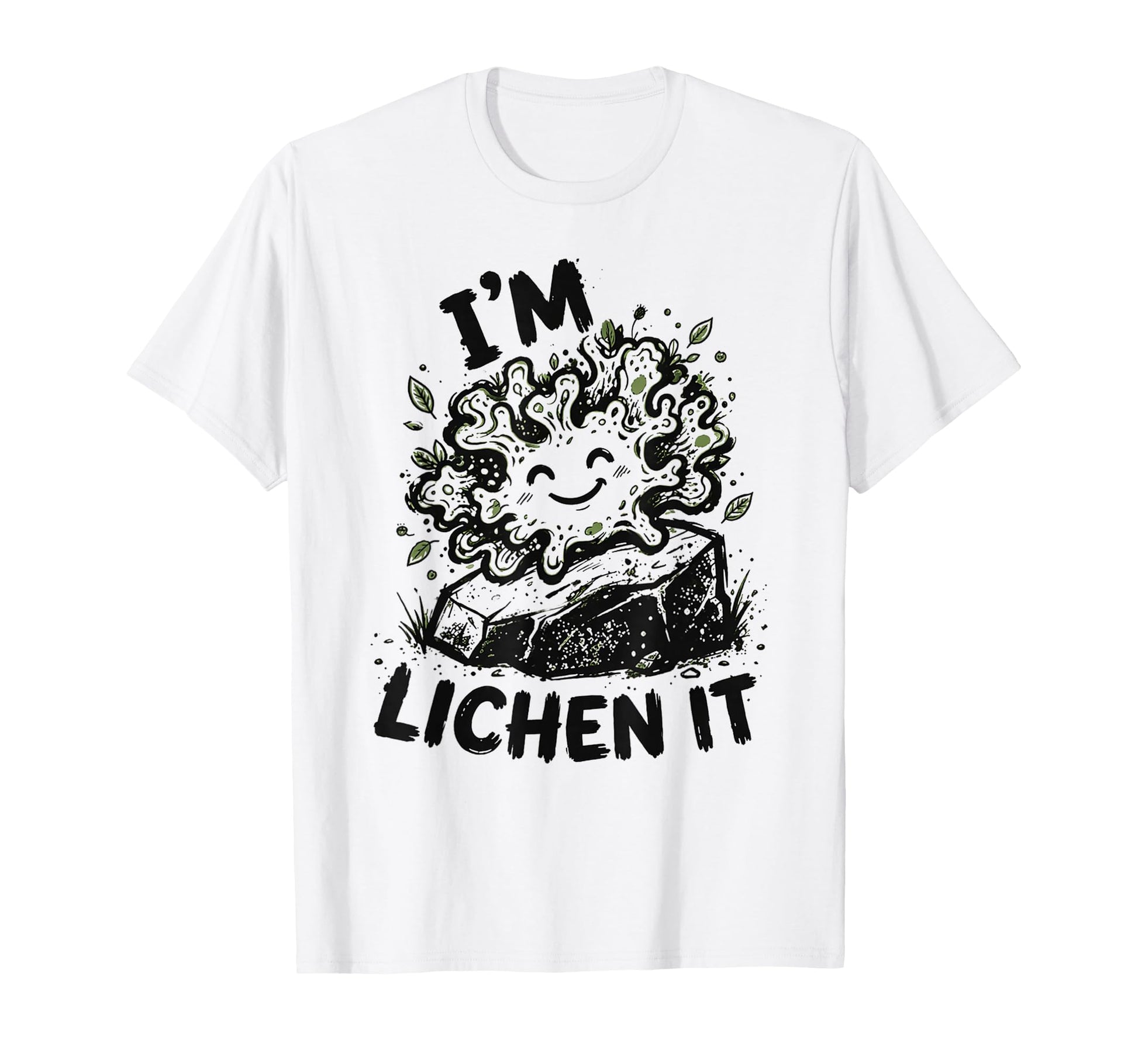 Im Lichen It Funny Plant Tree Lover T-Shirt - Graphic Print Men Women - T-Shirt, Sweatshirt, Hoodie