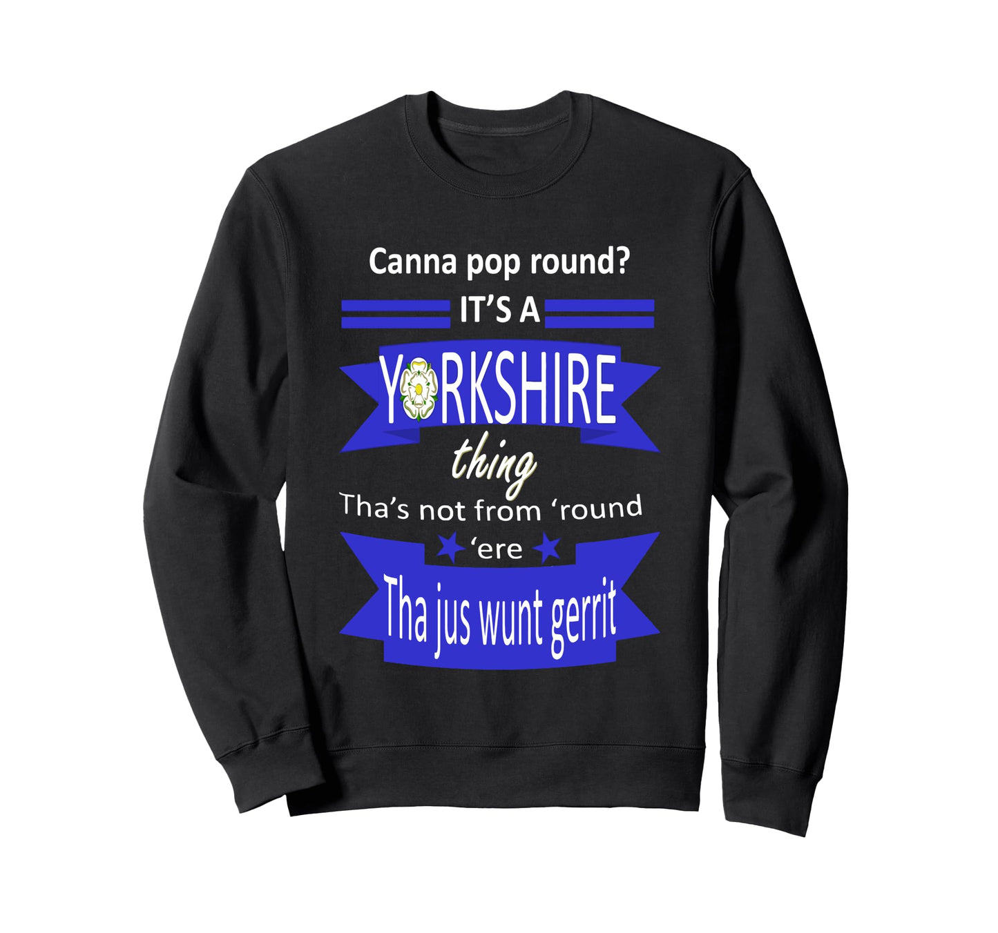 Canna Pop Round Its Yorkshire Sweatshirt - Fun Novelty Design for Adults - T-Shirt, Sweatshirt, Hoodie
