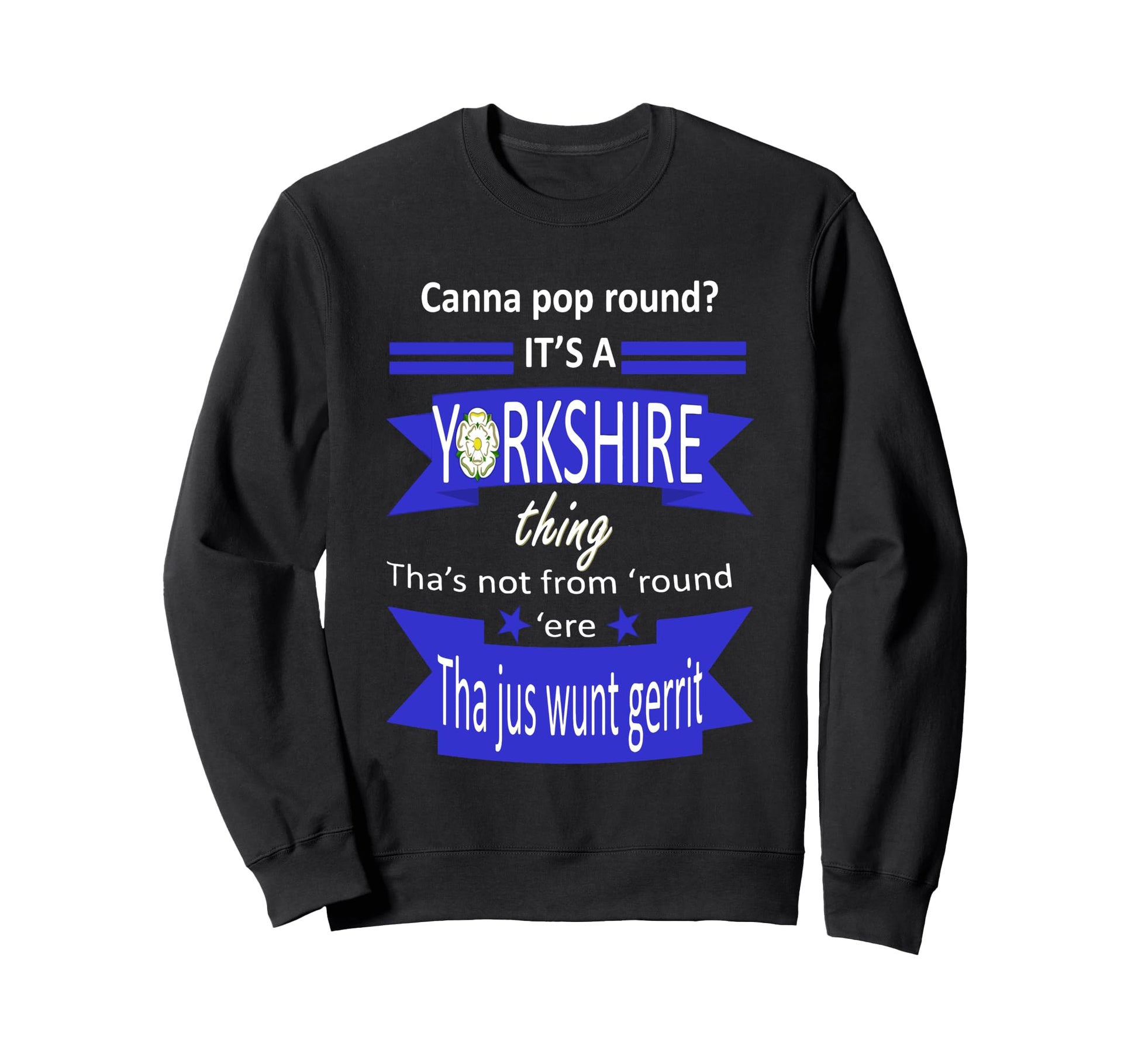 Canna Pop Round Its Yorkshire Sweatshirt - Fun Novelty Design for Adults - T-Shirt, Sweatshirt, Hoodie
