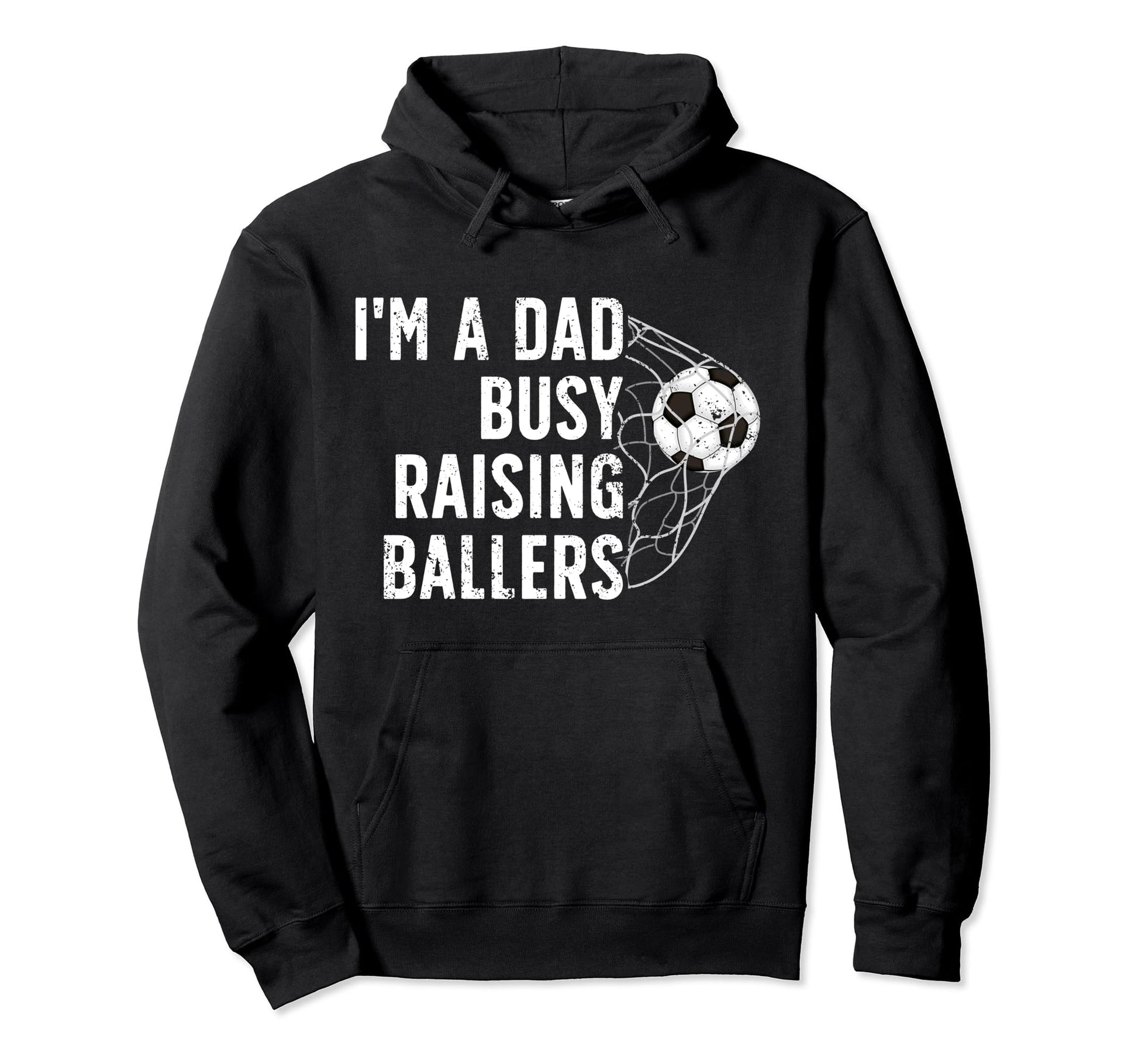 Busy Raising Ballers Soccer Dad Soccer Hoodie - Graphic Print Unisex - T-Shirt, Sweatshirt, Hoodie