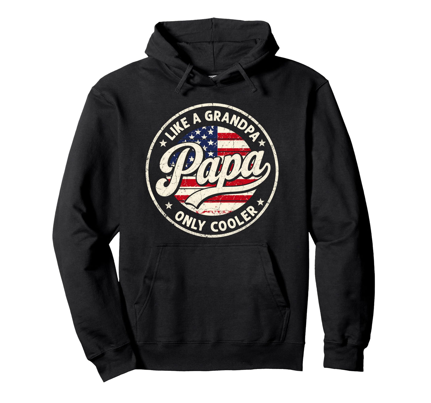 Funny Papa Gifts Like Grandpa Only Hoodie - Streetwear Style Men Women - T-Shirt, Sweatshirt, Hoodie