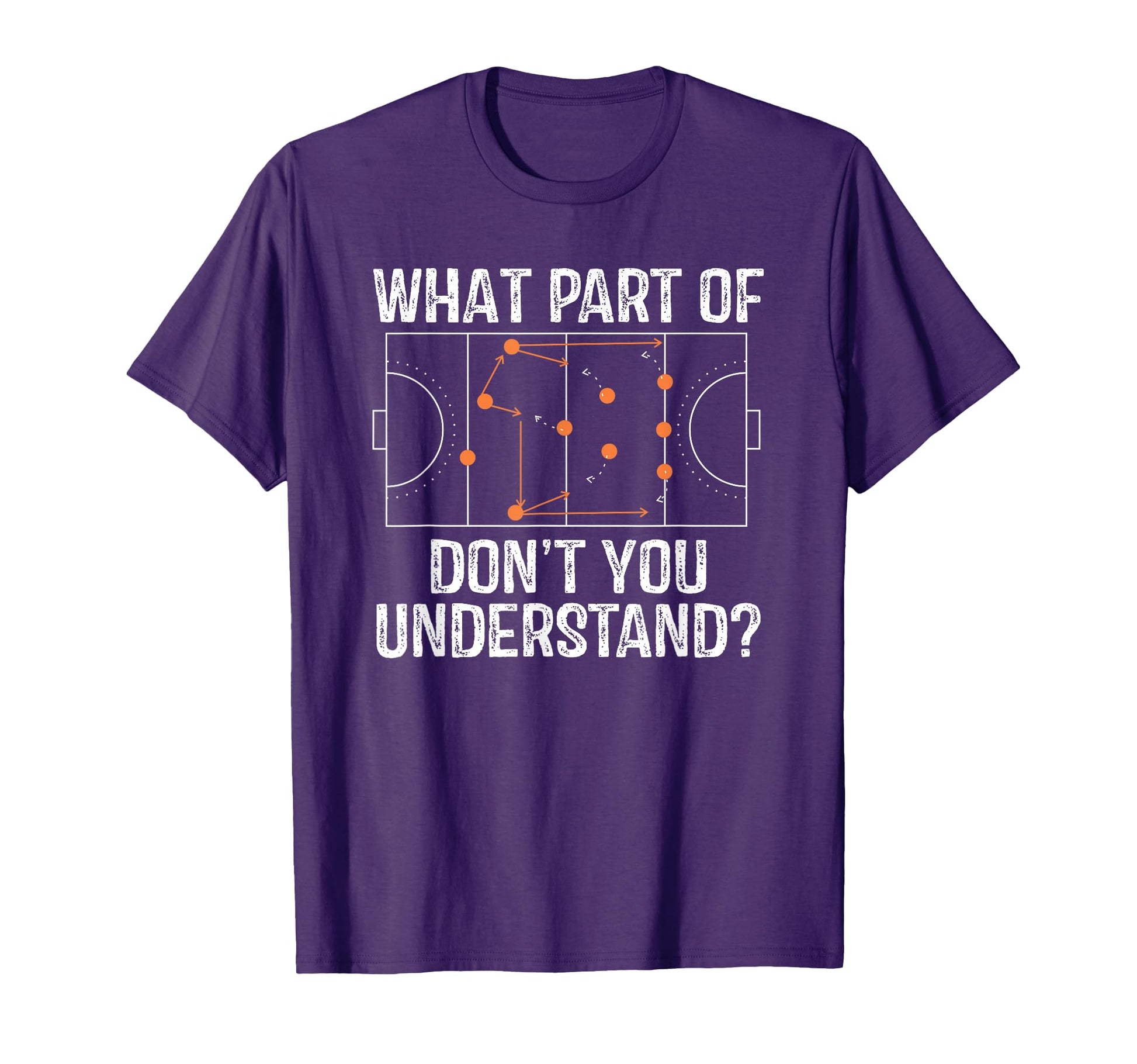 What Part Dont You Understand Field T-Shirt - Graphic Print for Adults - T-Shirt, Sweatshirt, Hoodie