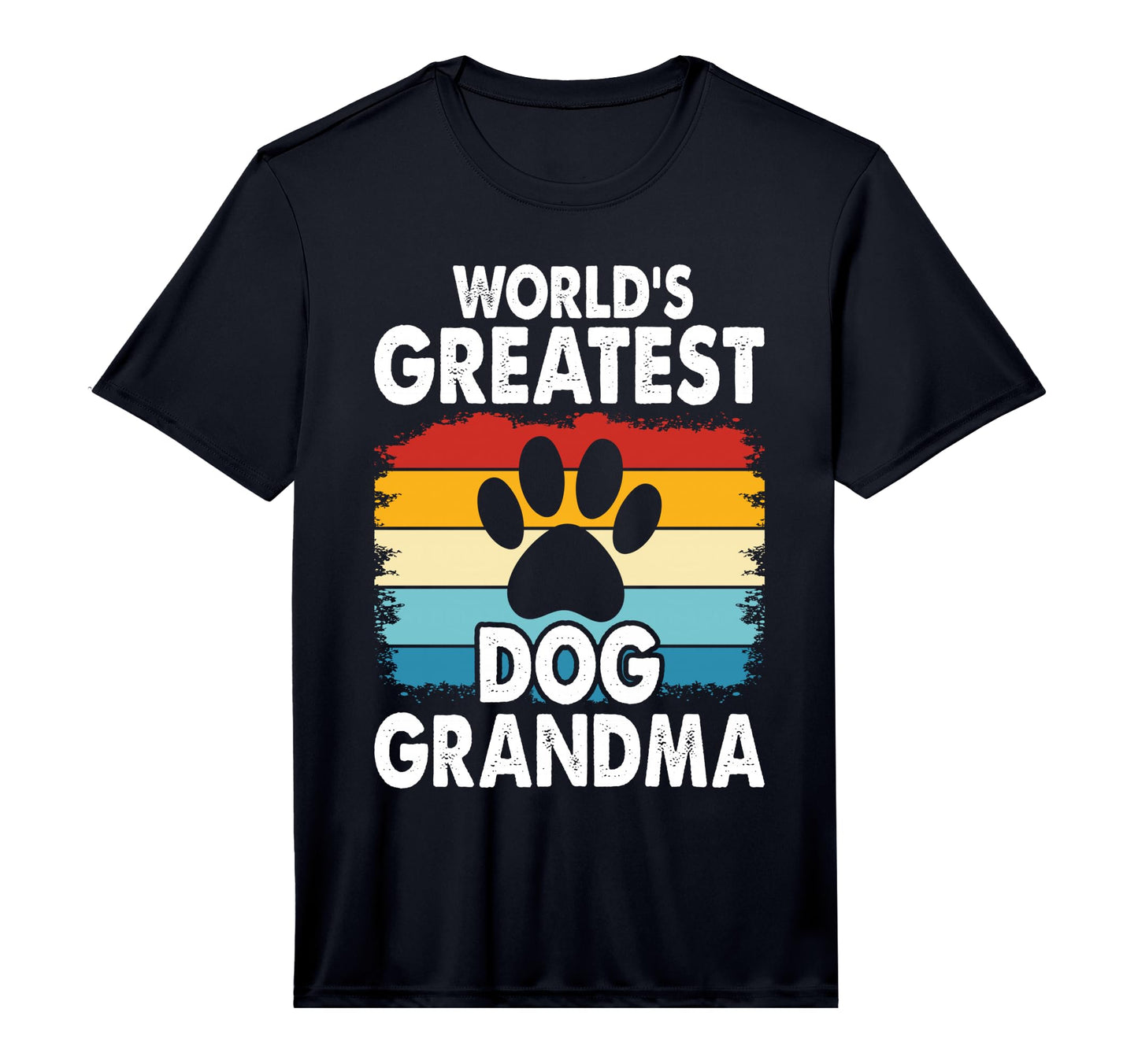 Worlds Greatest Dog Grandma Ever Pet T-Shirt - Novelty Apparel Men Women - T-Shirt, Sweatshirt, Hoodie