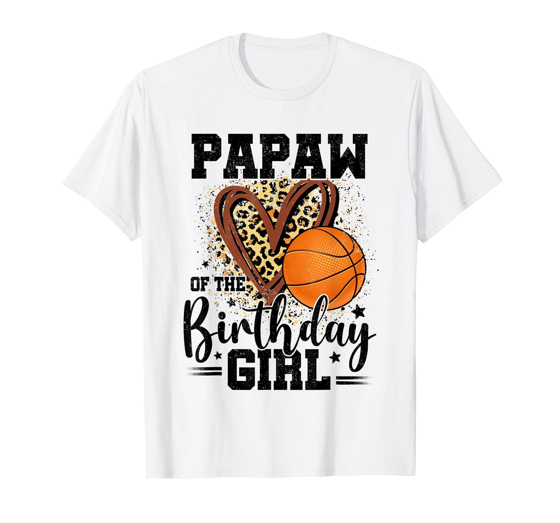 Papaw Birthday Basketball Heart Leopard T-Shirt - Graphic Print Unisex - T-Shirt, Sweatshirt, Hoodie
