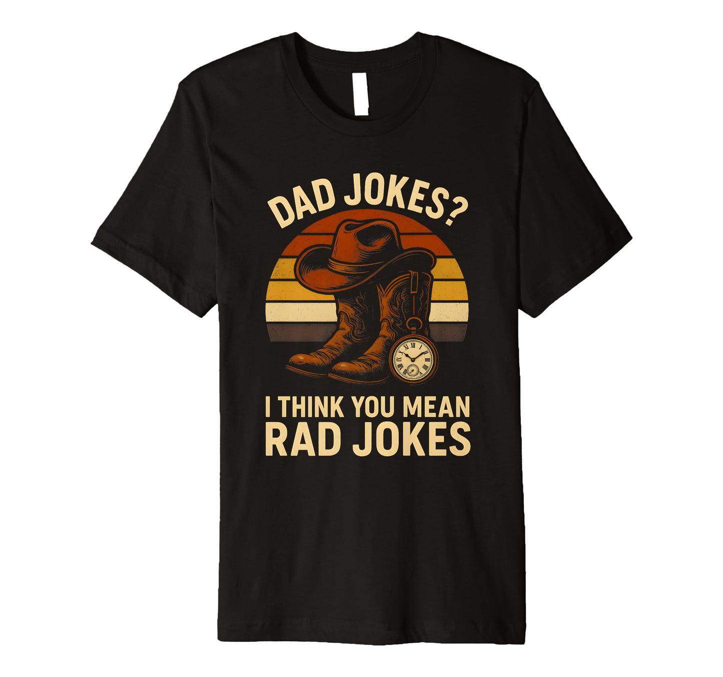 Fathers Day Dad Jokes Rad Papa Fun T-Shirt - Fun Novelty Design Unisex - T-Shirt, Sweatshirt, Hoodie