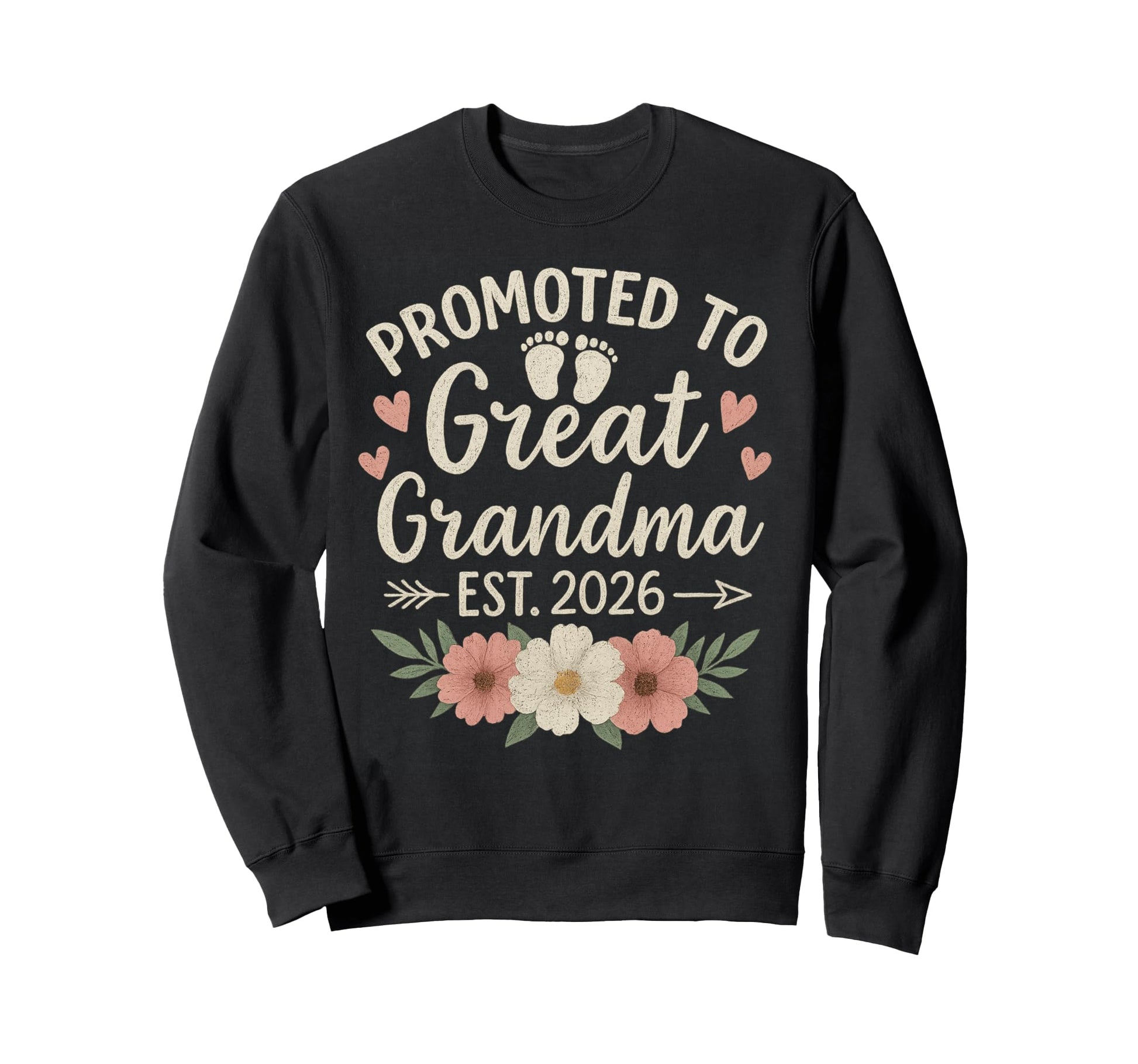 Promoted To Great Grandma Est 2026 Sweatshirt - Novelty Apparel Unisex - T-Shirt, Sweatshirt, Hoodie