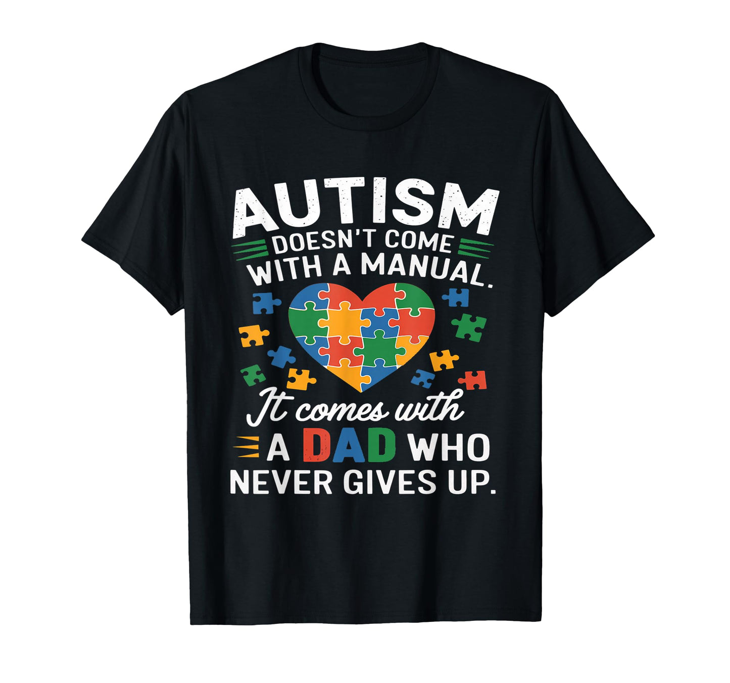 Autism Awareness Doesnt Come Manual T-Shirt - Fun Novelty Design Men Women - T-Shirt, Sweatshirt, Hoodie