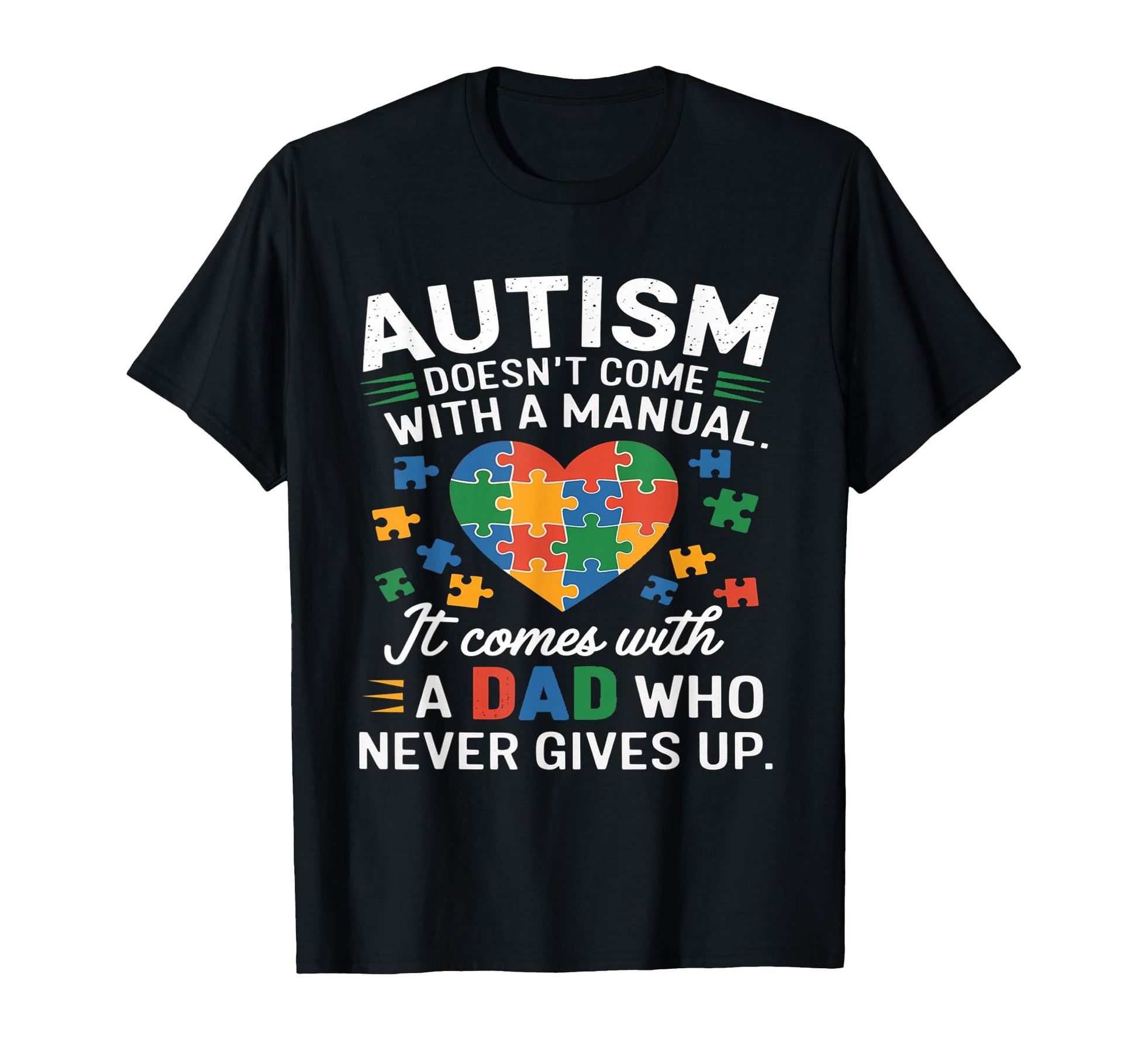 Autism Awareness Doesnt Come Manual T-Shirt - Fun Novelty Design Men Women - T-Shirt, Sweatshirt, Hoodie