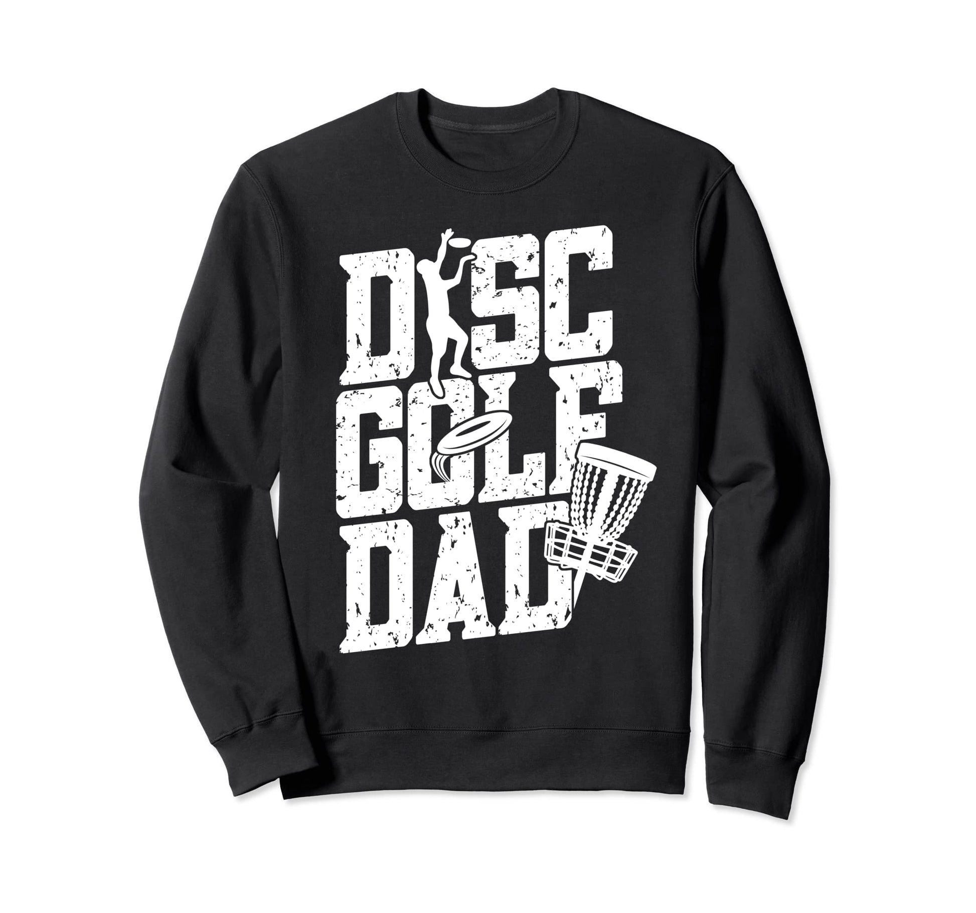 Disc Golf Dad Disc Golf Player Disc Sweatshirt - Novelty Apparel Unisex - T-Shirt, Sweatshirt, Hoodie