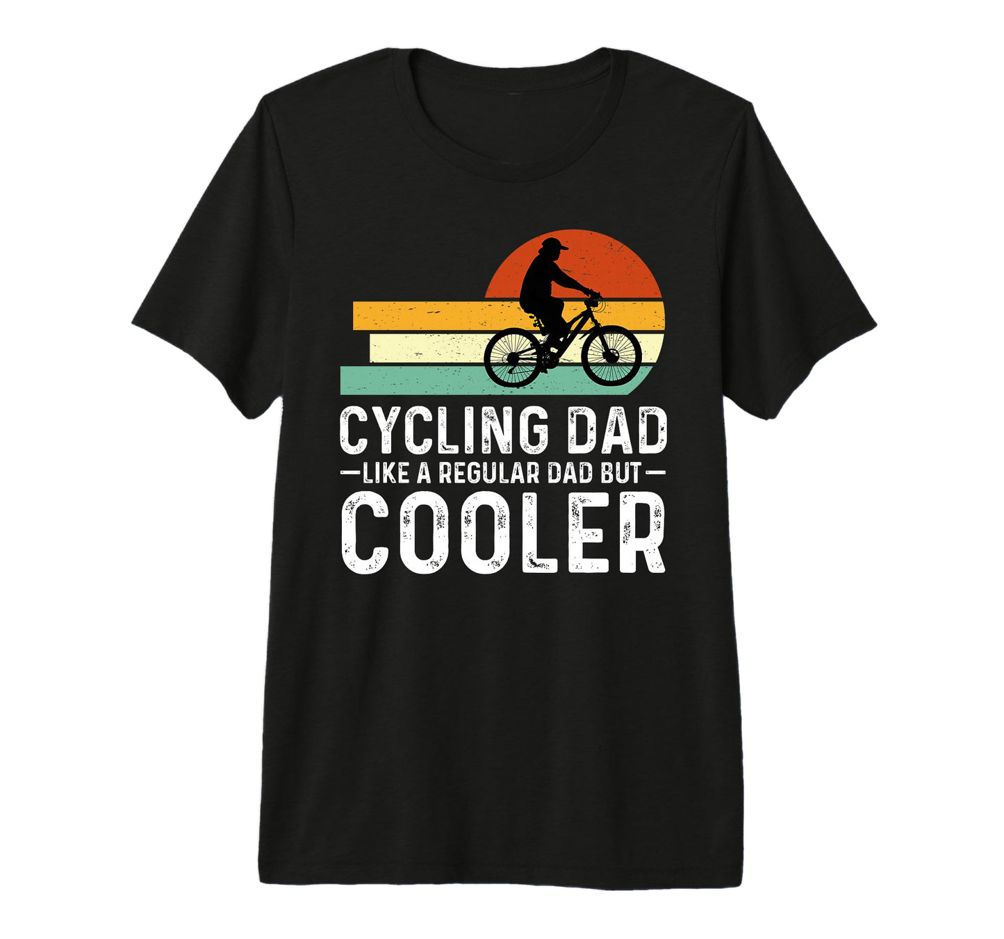 Cycling Dad Like Regular Dad But Cooler T-Shirt - Unique Graphic Men Women - T-Shirt, Sweatshirt, Hoodie