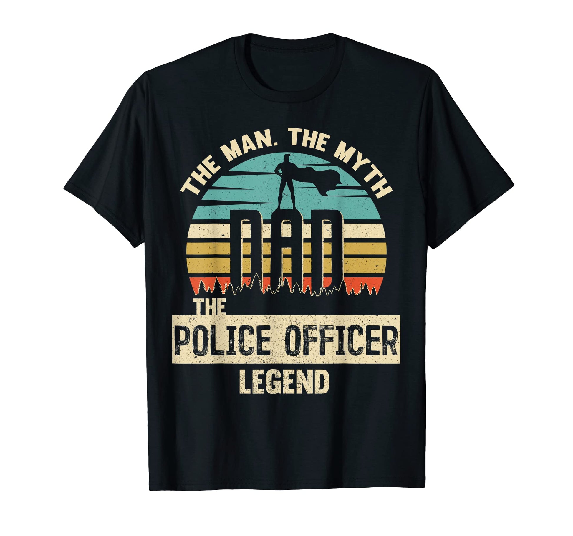 Mens Myth Legend Dad Police Officer T-Shirt - Casual Everyday Wear Unisex - T-Shirt, Sweatshirt, Hoodie