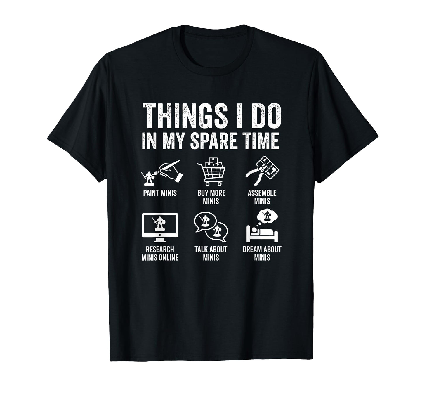 Painting Miniatures Tabletop Wargame T-Shirt - Unique Graphic Men Women - T-Shirt, Sweatshirt, Hoodie