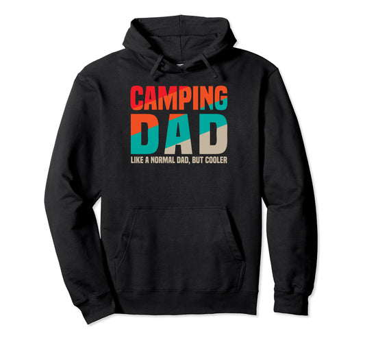 Camping Dad Camper Father Outdoor Daddy Hoodie - Trendy Graphic for Adults - T-Shirt, Sweatshirt, Hoodie