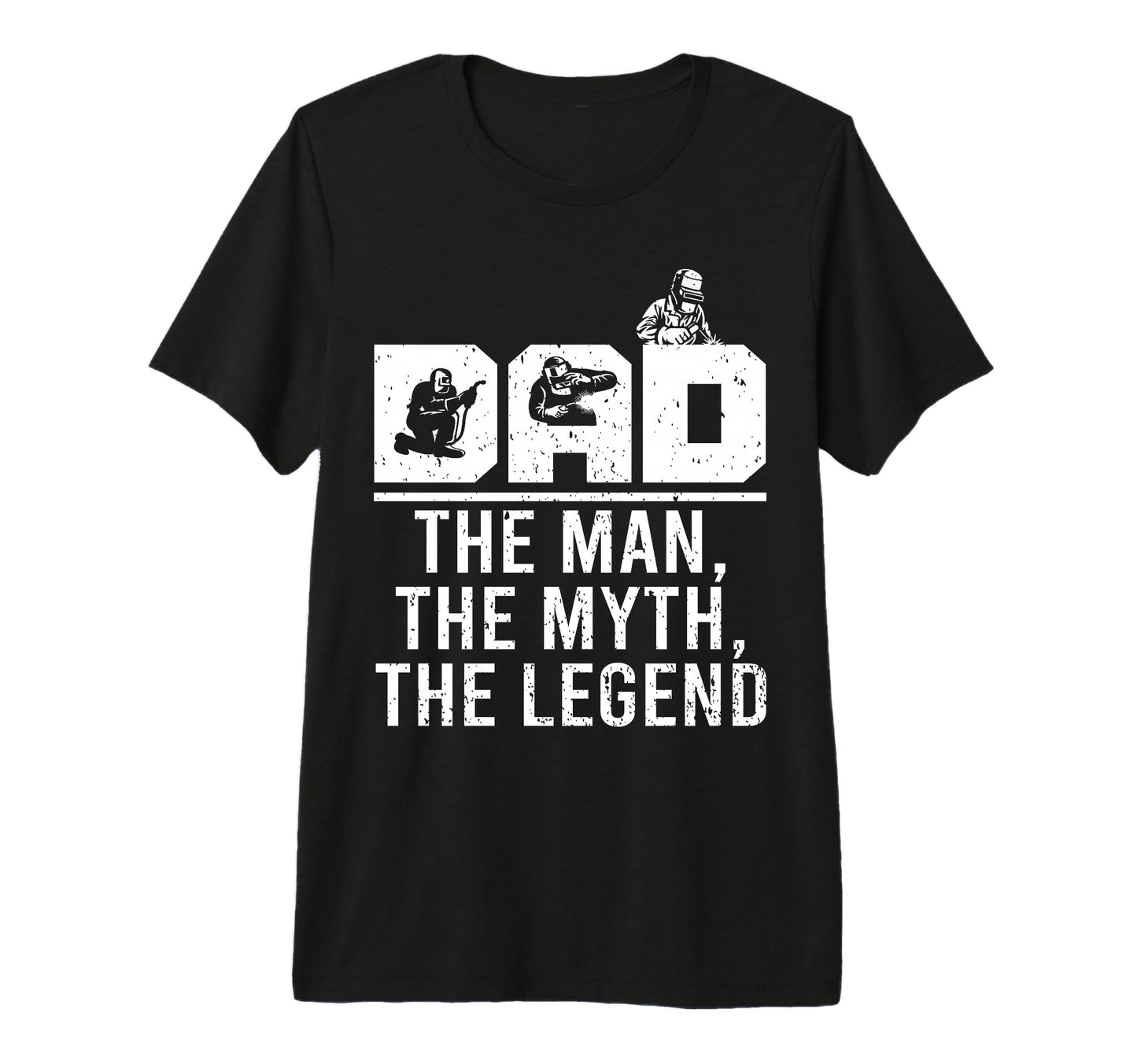 Dad Myth Legend Funny Welder Welding T-Shirt - Minimalist Print Unisex - T-Shirt, Sweatshirt, Hoodie