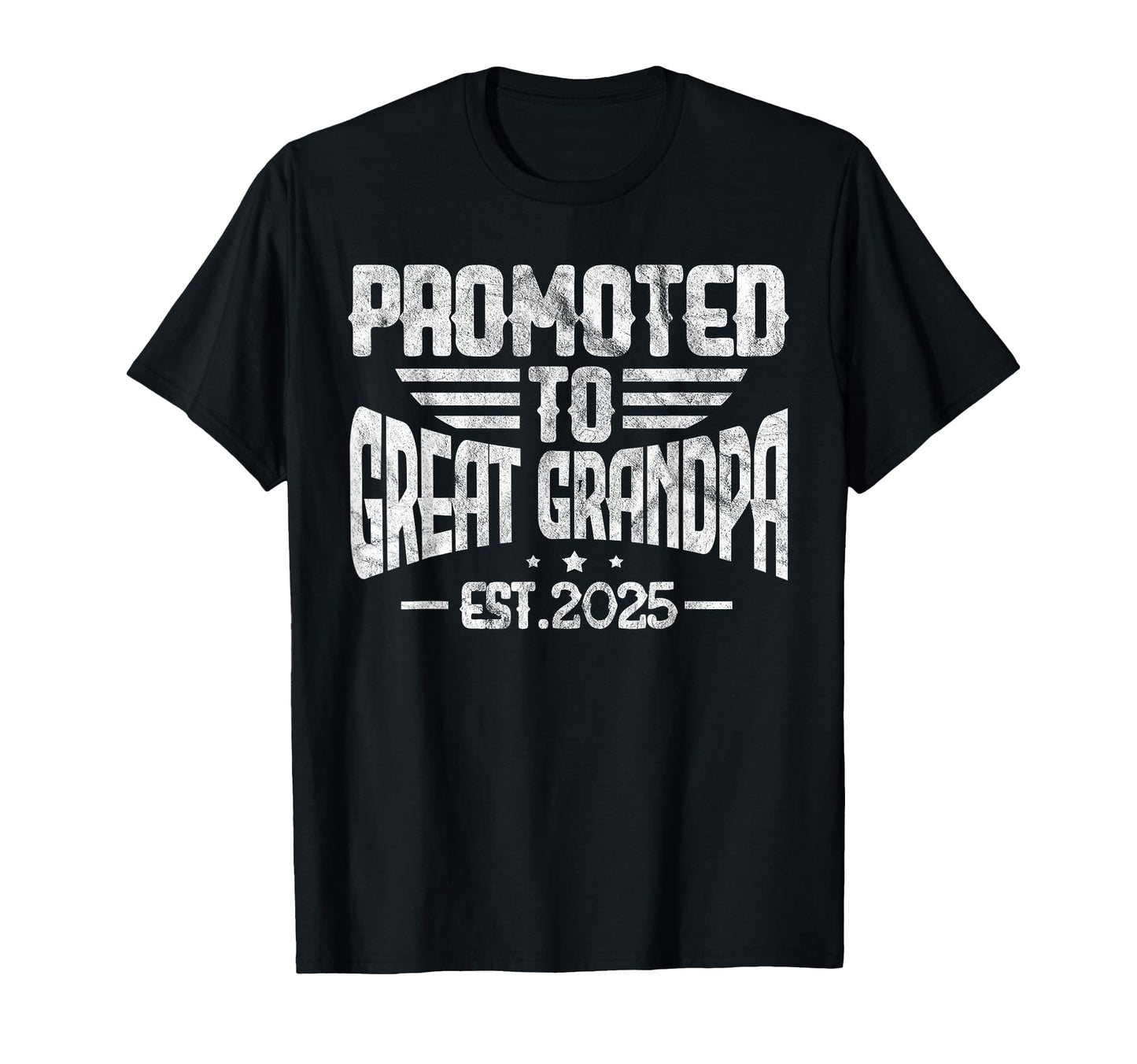 Promoted To Great Grandpa 2025 Pregnancy T-Shirt - Streetwear Style Unisex - T-Shirt, Sweatshirt, Hoodie
