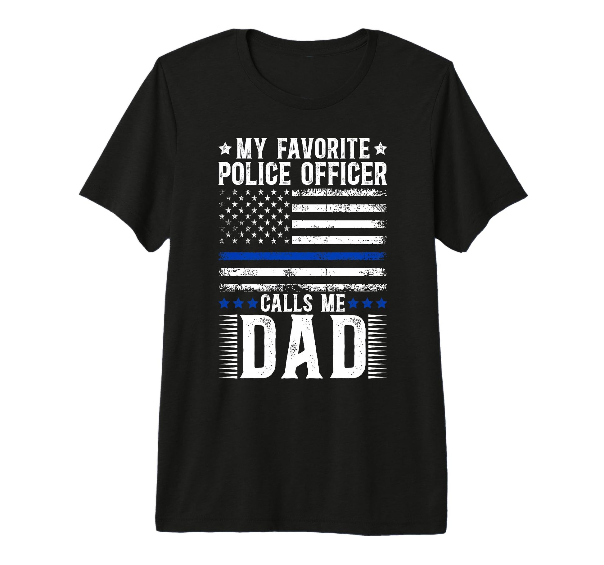 Mens My Favorite Police Officer Dad T-Shirt - Unique Graphic Men Women - T-Shirt, Sweatshirt, Hoodie