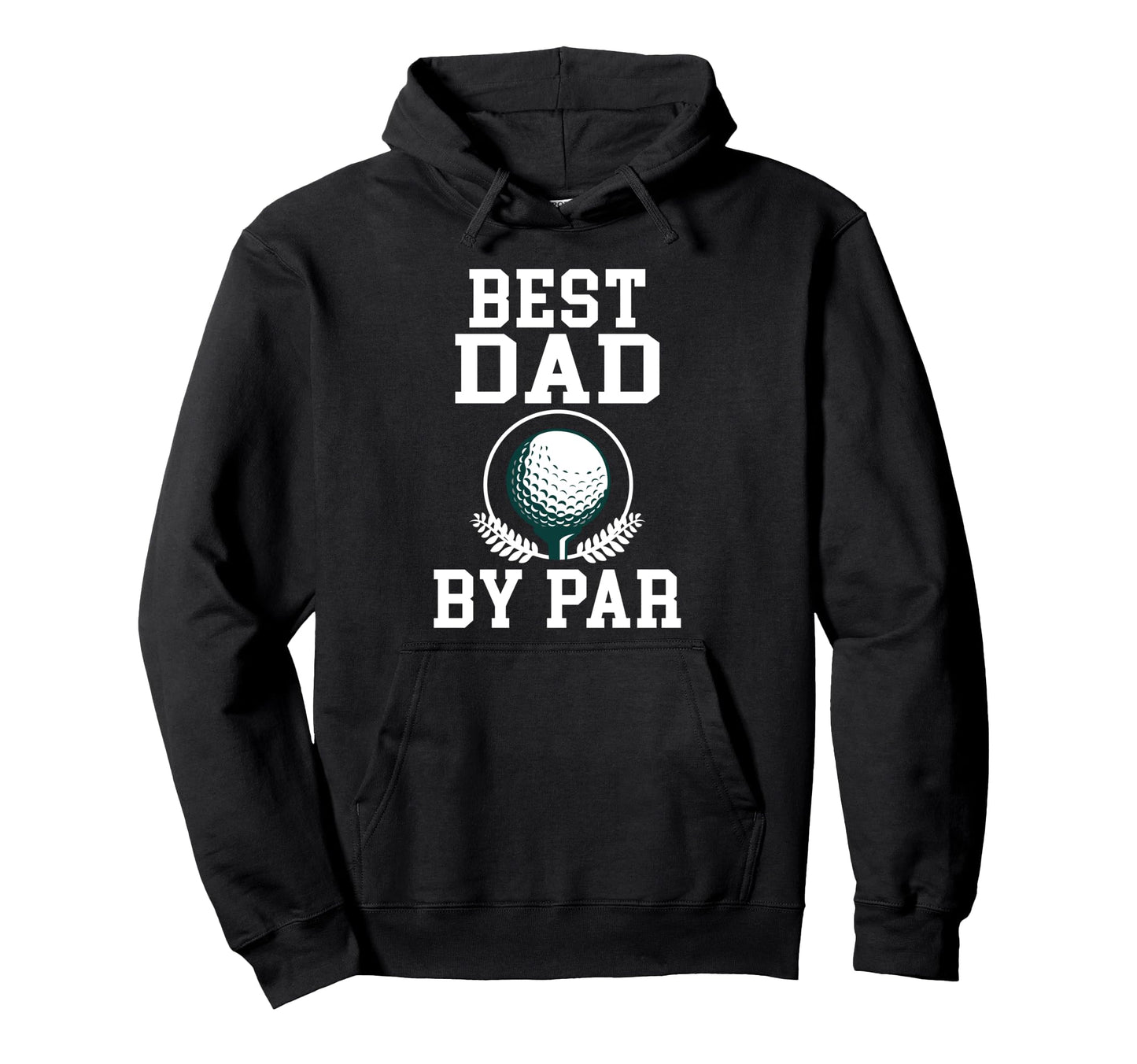 Best Dad Par Golf Daddy Golfing Father Hoodie - Graphic Print Men Women - T-Shirt, Sweatshirt, Hoodie