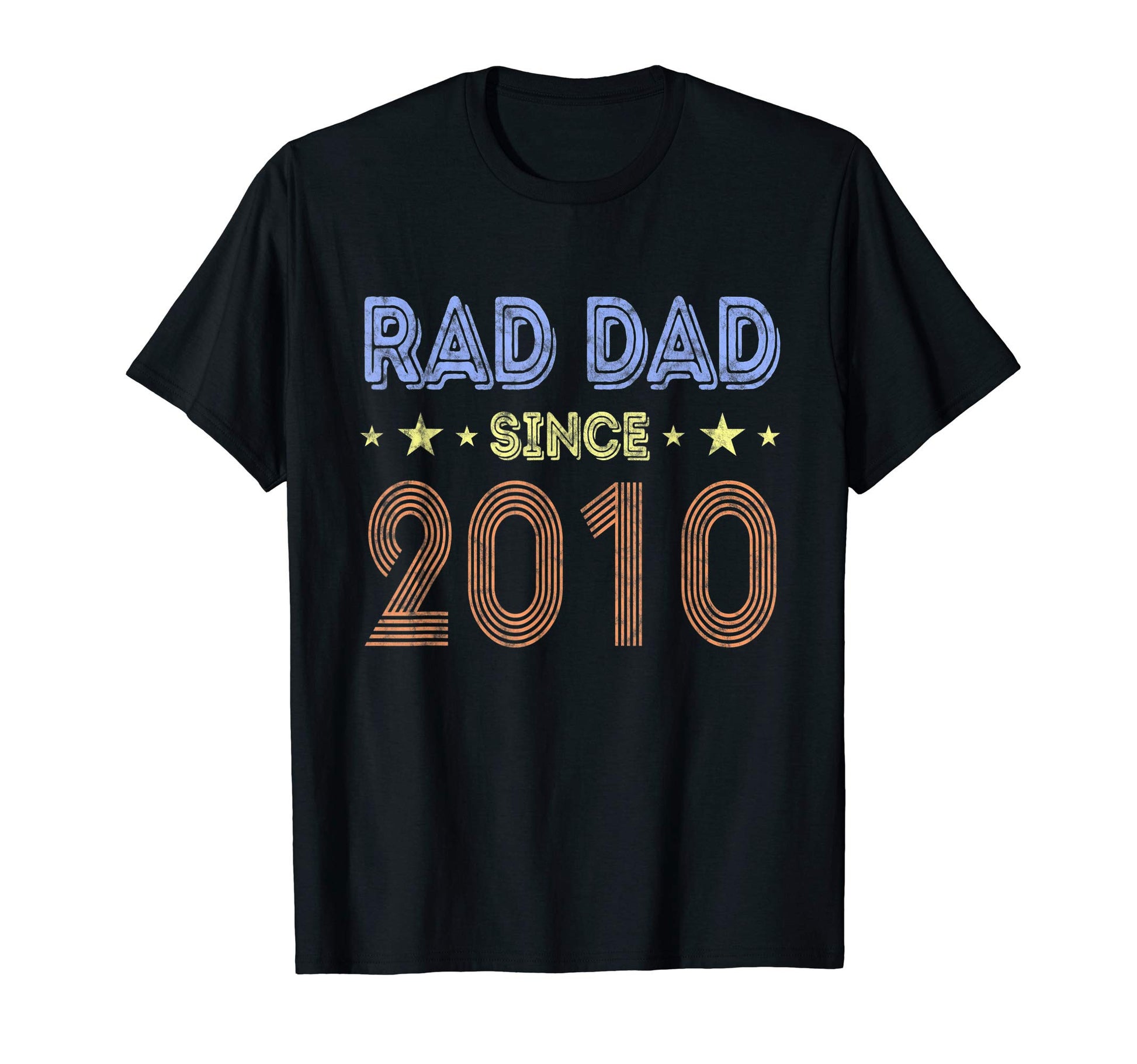 Dad Since 2010 Rad Anniversary T-Shirt - Casual Everyday Wear Men Women - T-Shirt, Sweatshirt, Hoodie