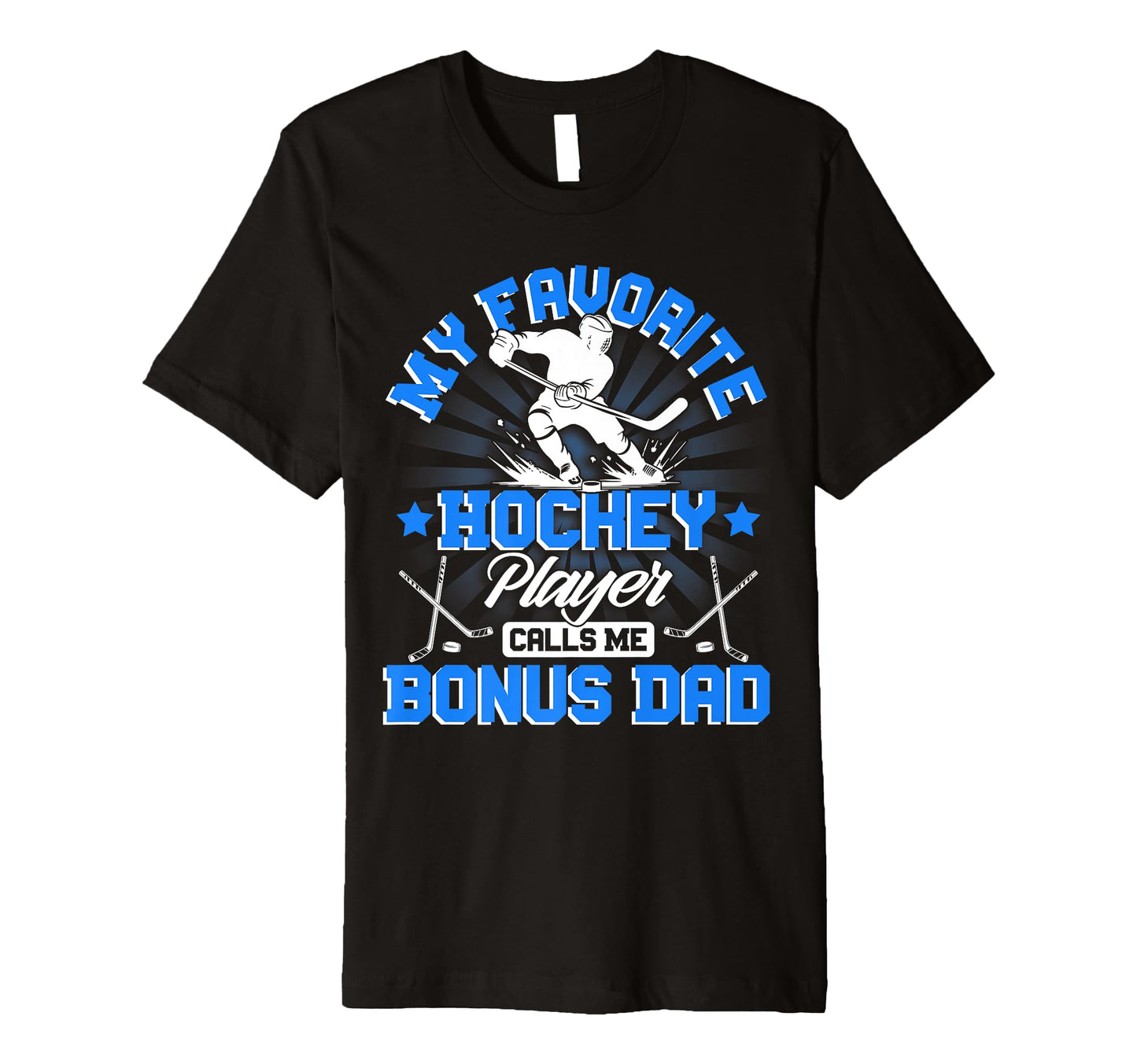 My Favorite Hockey Player Calls Me Bonus T-Shirt - Graphic Print Men Women - T-Shirt, Sweatshirt, Hoodie
