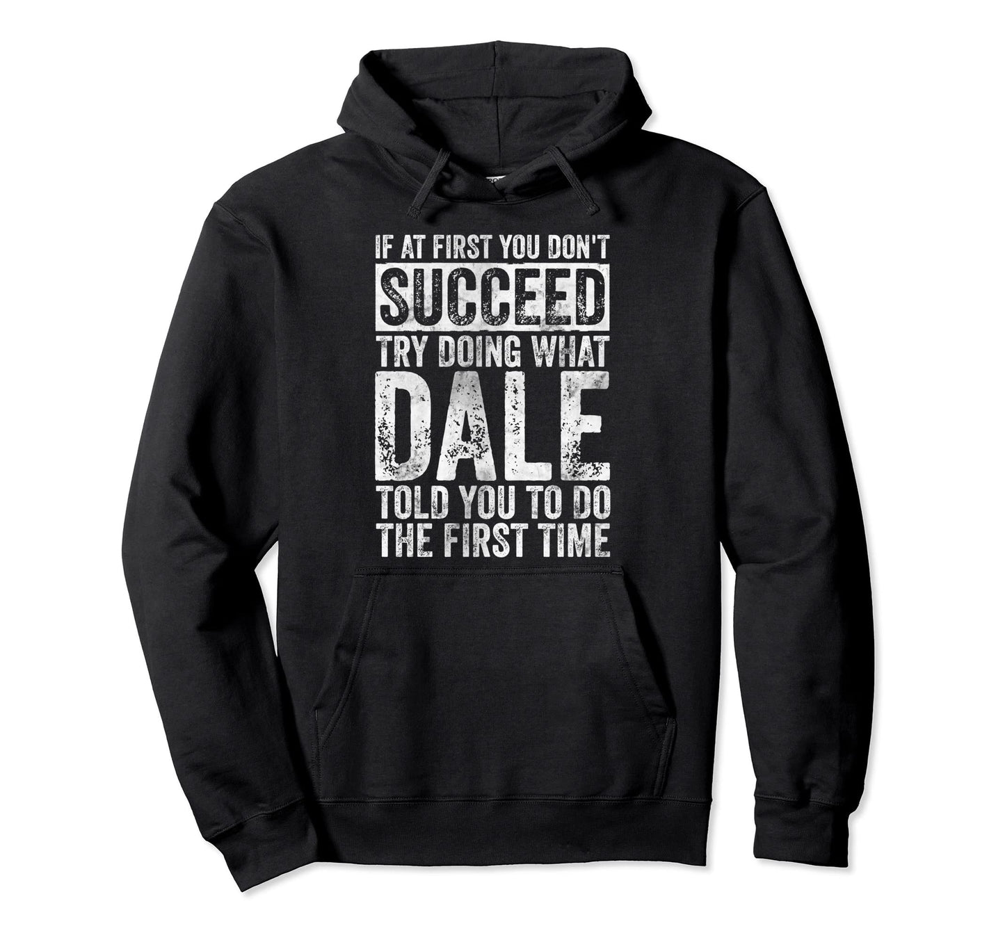 If First You Dont Succeed Try Doing Hoodie - Novelty Apparel for Adults - T-Shirt, Sweatshirt, Hoodie