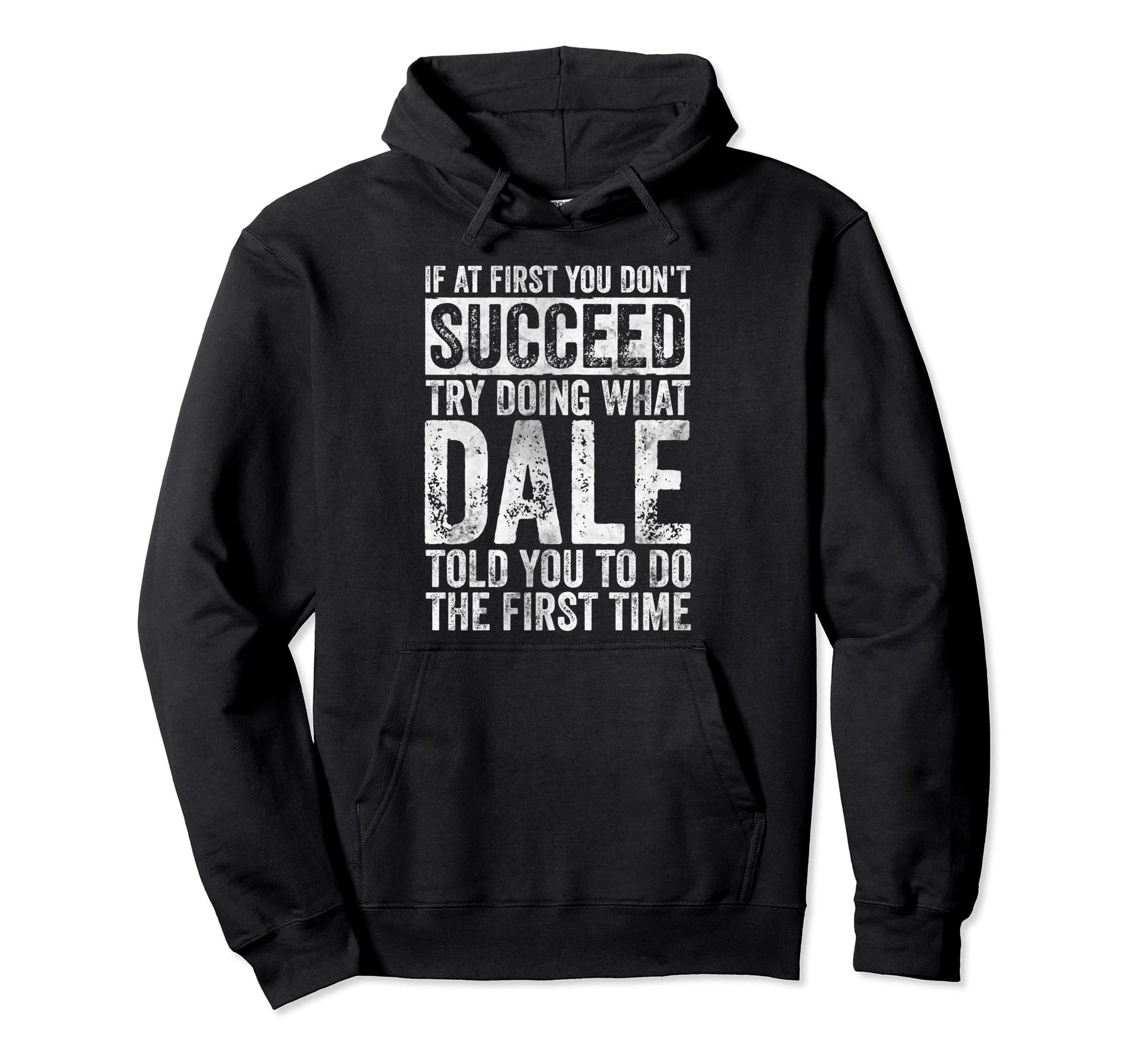 If First You Dont Succeed Try Doing Hoodie - Novelty Apparel for Adults - T-Shirt, Sweatshirt, Hoodie