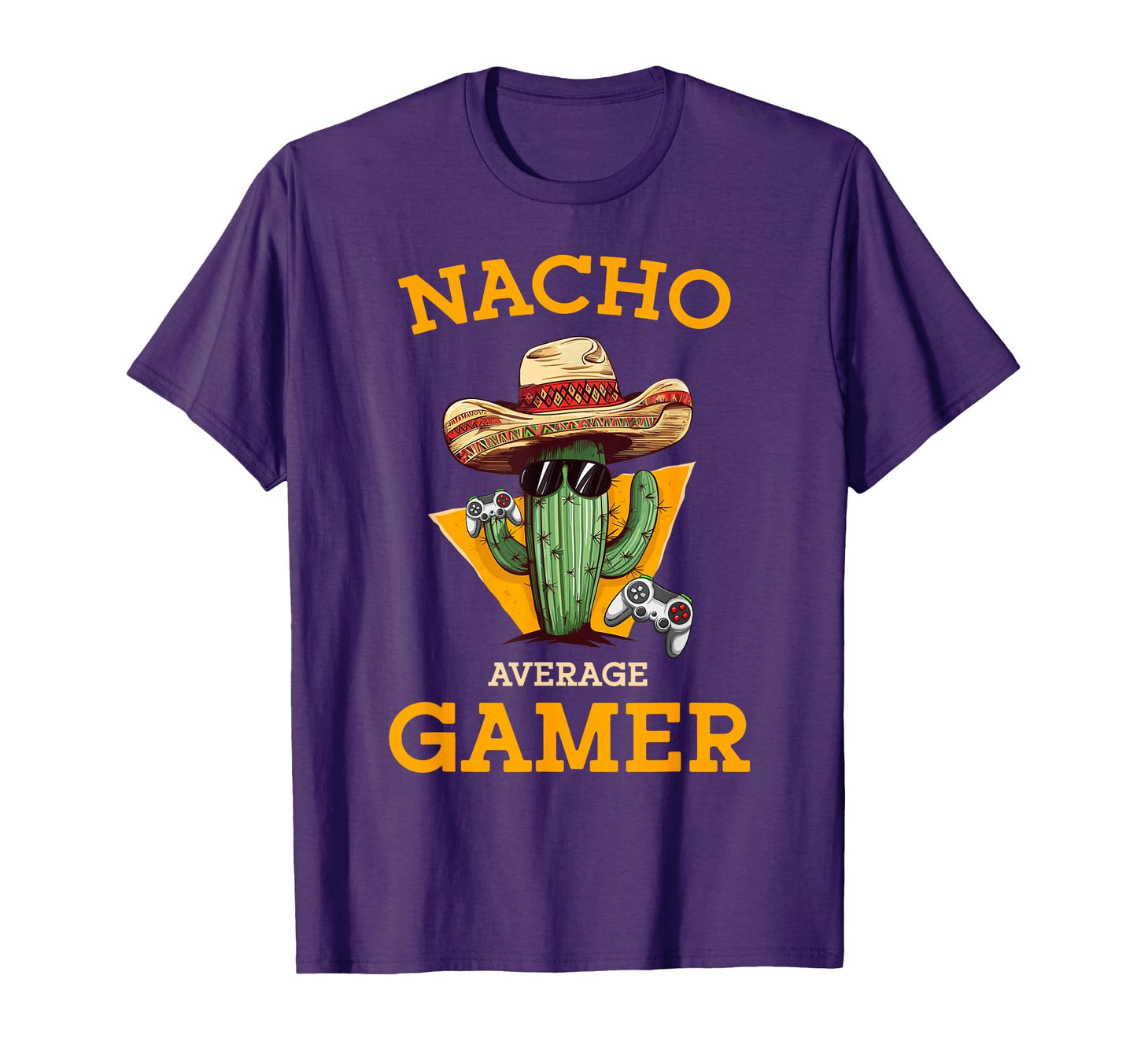 Nacho Average Gamer Video Game T-Shirt - Fun Novelty Design Men Women - T-Shirt, Sweatshirt, Hoodie