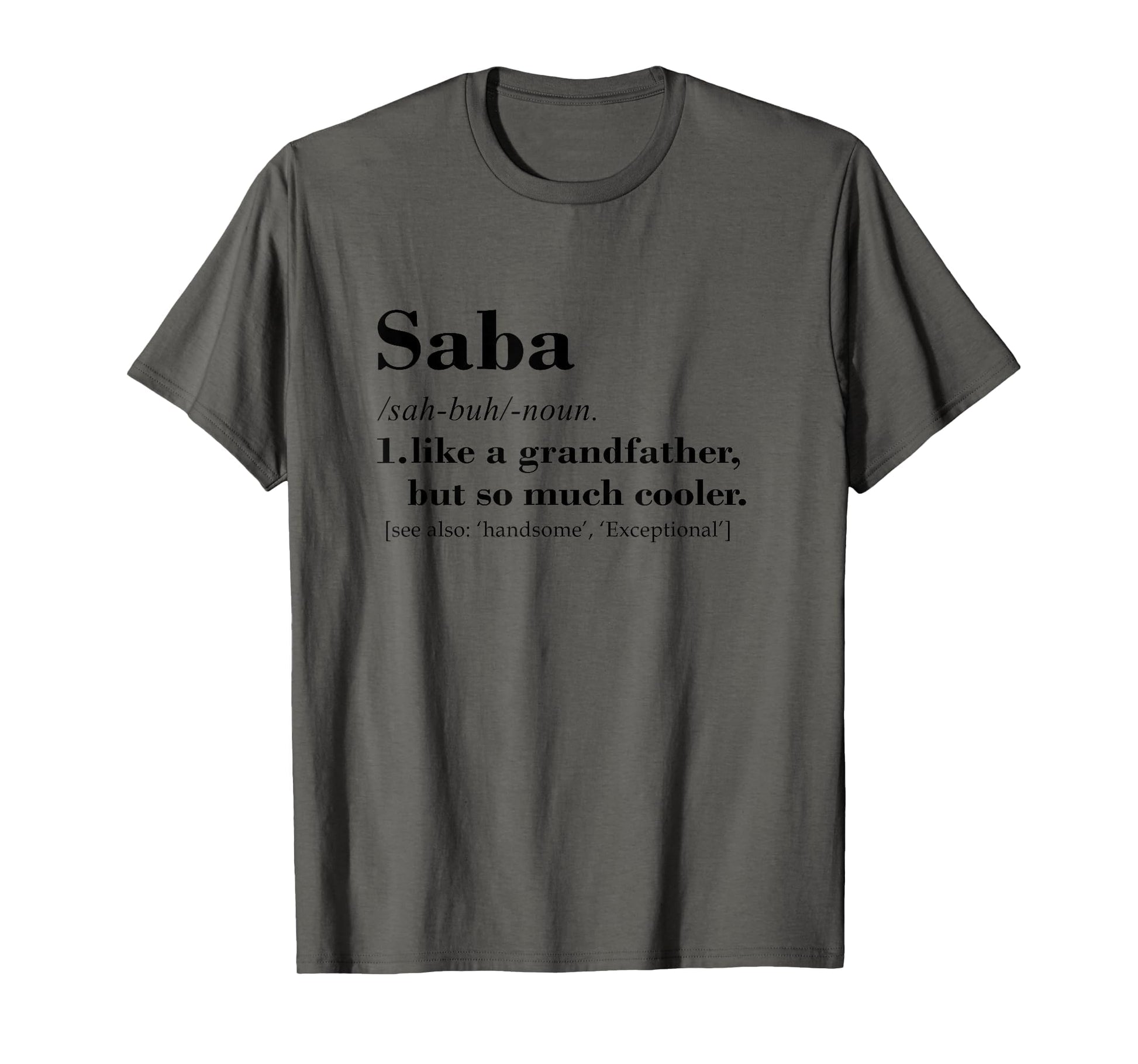 Saba Like Grandfather But So Much Cooler T-Shirt - Novelty Apparel Unisex - T-Shirt, Sweatshirt, Hoodie