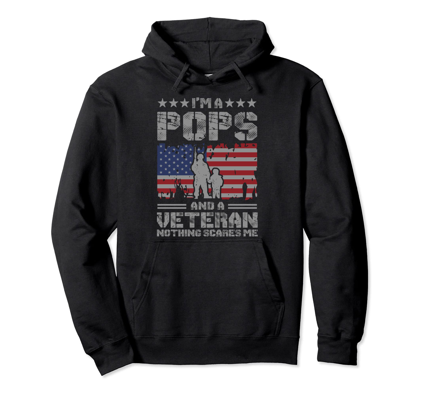 Im Pops And Veteran Nothing Scares Me Hoodie - Novelty Apparel for Adults - T-Shirt, Sweatshirt, Hoodie
