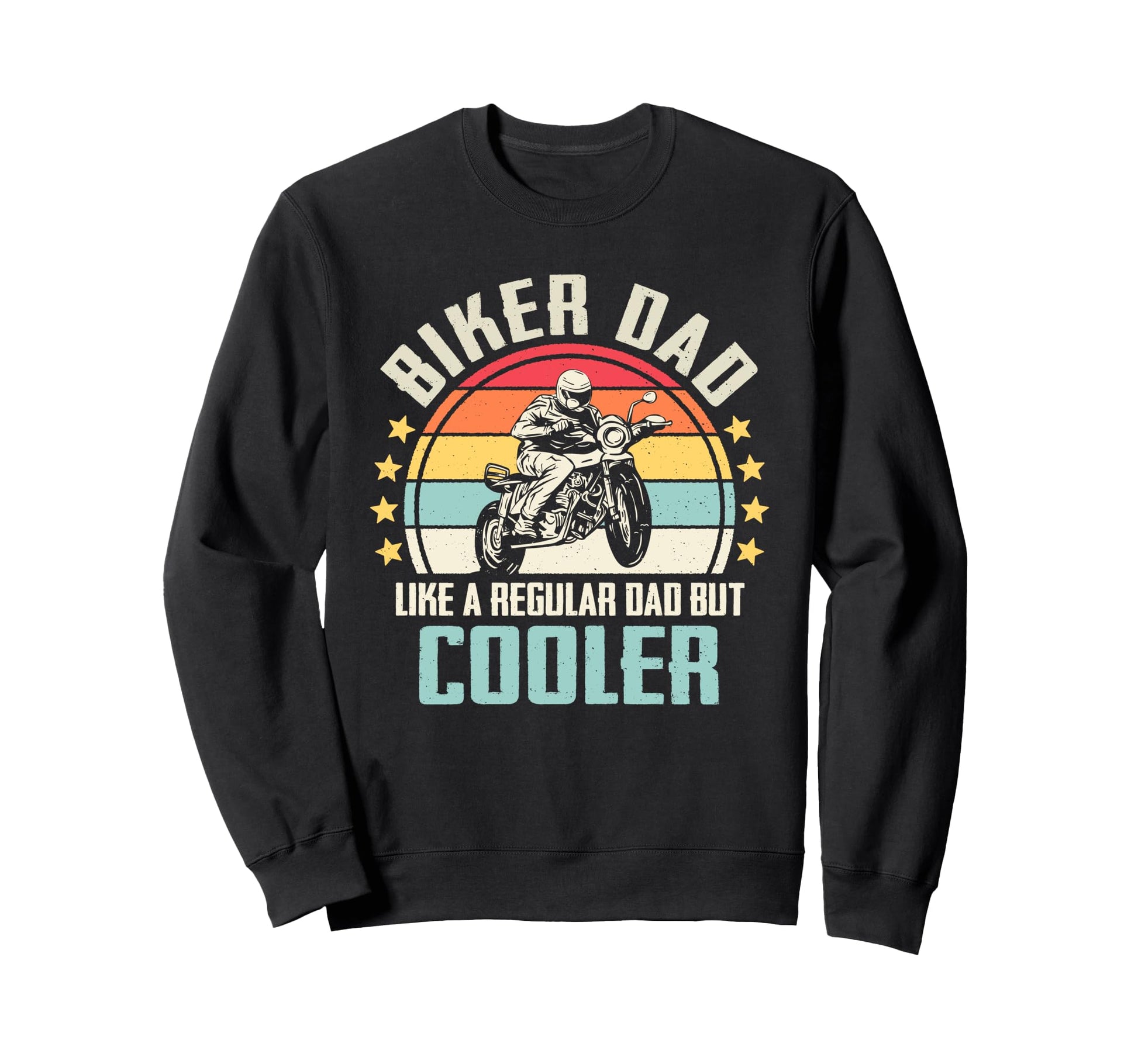 Biker Dad Like Regular Dad But Cooler Sweatshirt - Trendy Graphic Men Women - T-Shirt, Sweatshirt, Hoodie