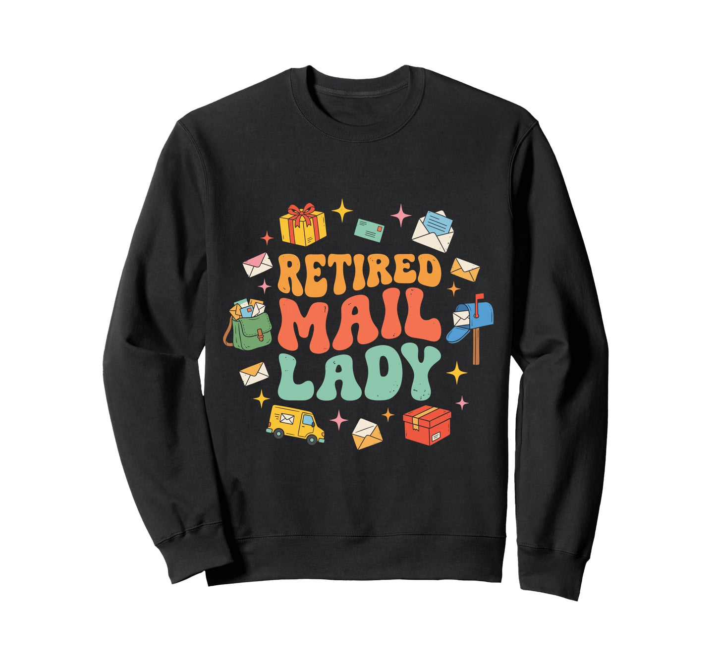 Retired Mail Lady Postal Worker Sweatshirt - Graphic Print for Adults - T-Shirt, Sweatshirt, Hoodie