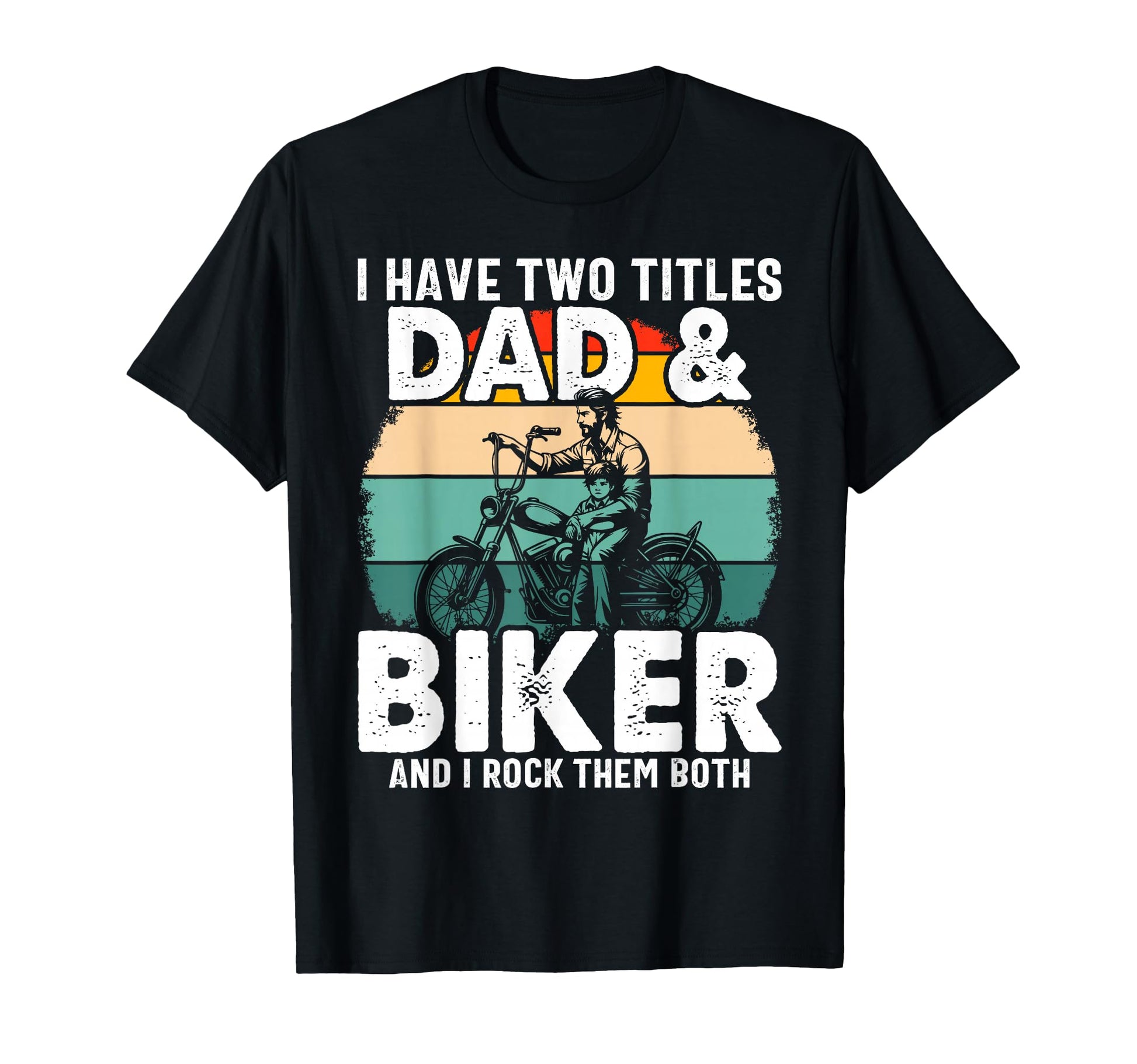 Biker Dad Father Day Biker T-Shirt - Casual Everyday Wear for Adults - T-Shirt, Sweatshirt, Hoodie