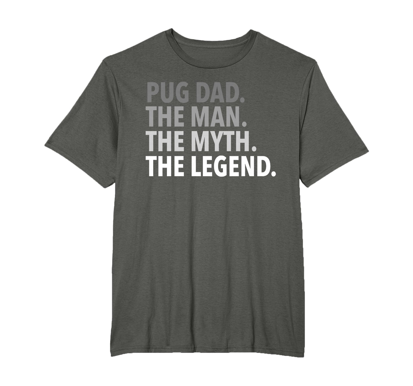 Mens Pug Dad Myth Legend Dad T-Shirt - Casual Everyday Wear for Adults - T-Shirt, Sweatshirt, Hoodie