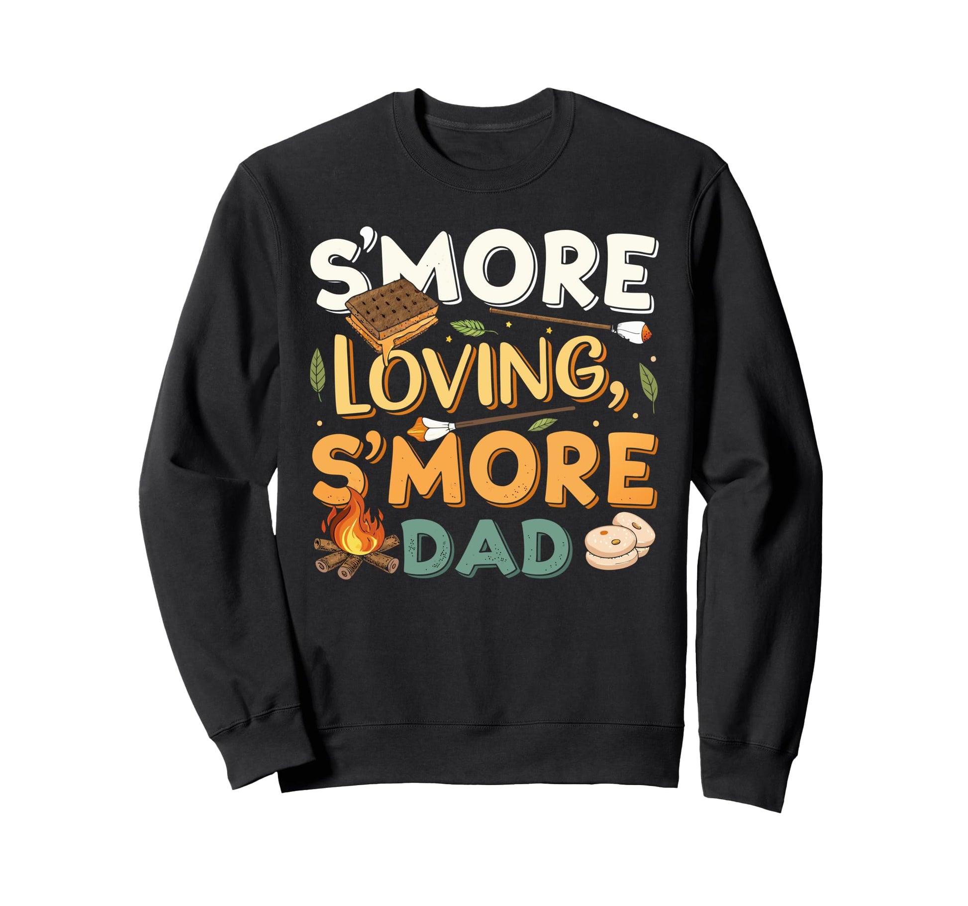 Smore Loving Smore Dad Fathers Day Sweatshirt - Novelty Apparel Unisex - T-Shirt, Sweatshirt, Hoodie