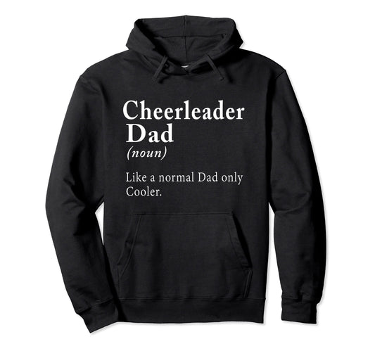 Cheerleading Dad Like Normal Dad Only Hoodie - Unique Graphic Men Women - T-Shirt, Sweatshirt, Hoodie
