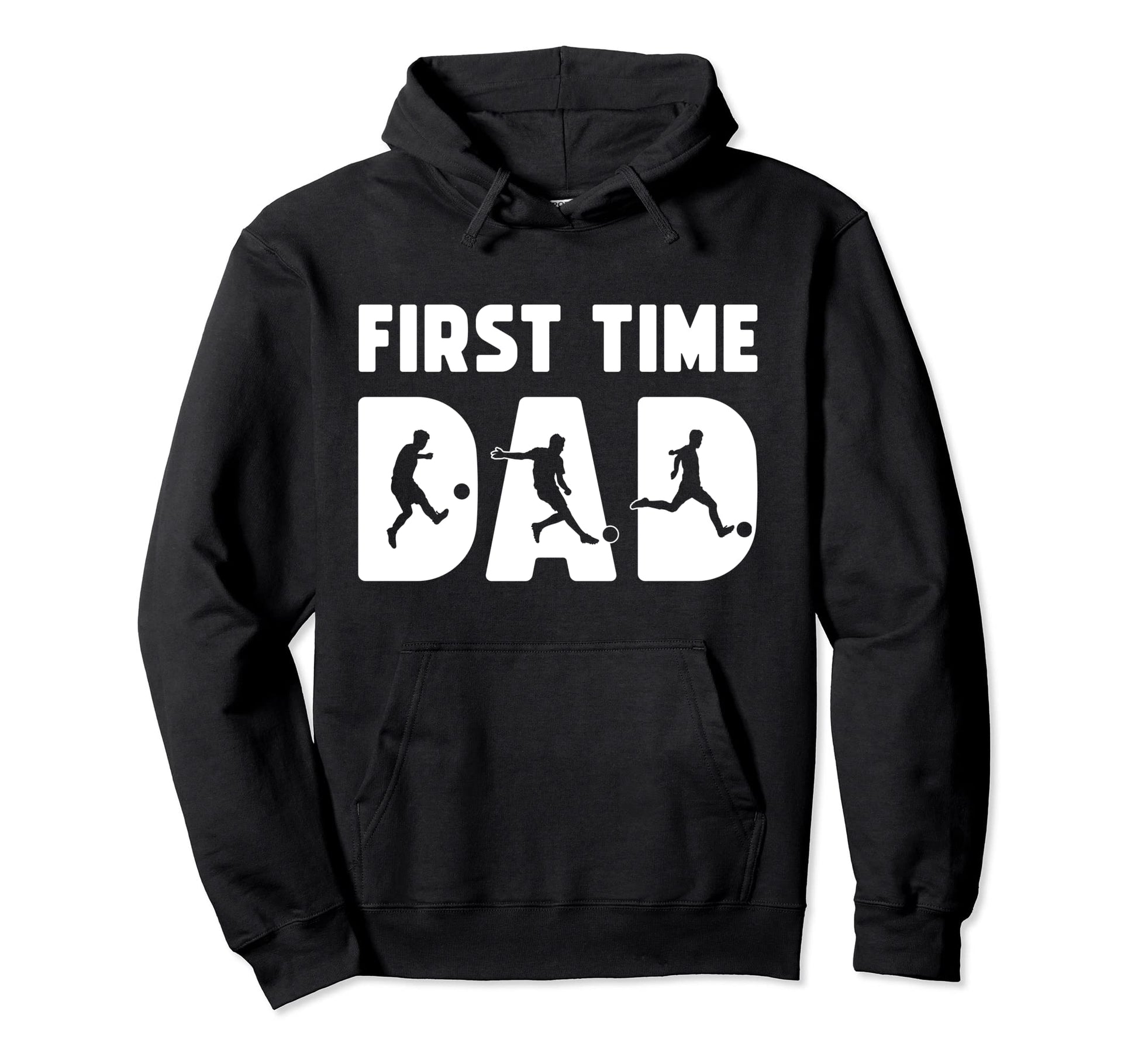 New First Time Dad To Be Dads Soccer Hoodie - Streetwear Style for Adults - T-Shirt, Sweatshirt, Hoodie