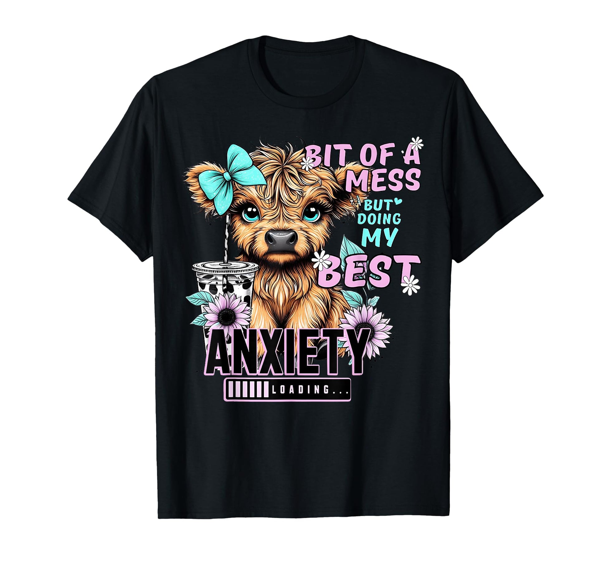Bit Mess But Doing My Best Anxiety T-Shirt - Streetwear Style for Adults - T-Shirt, Sweatshirt, Hoodie