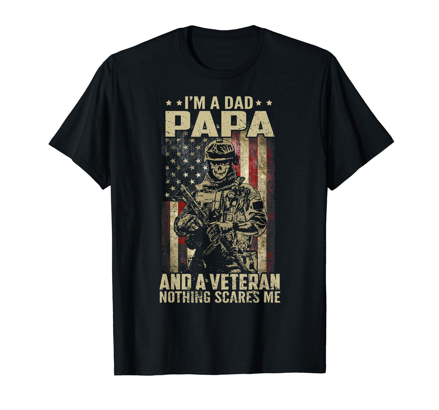 Im Dad Papa And Us Veteran T-Shirt - Casual Everyday Wear for Adults - T-Shirt, Sweatshirt, Hoodie
