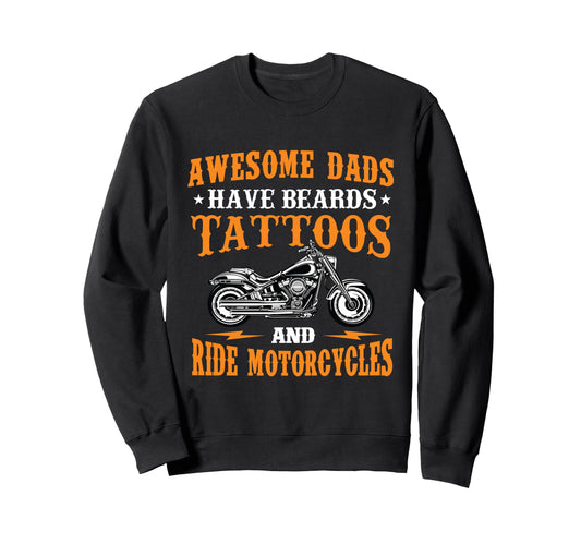 Awesome Dads Have Beards Tattoos Sweatshirt - Custom Art Print Men Women - T-Shirt, Sweatshirt, Hoodie