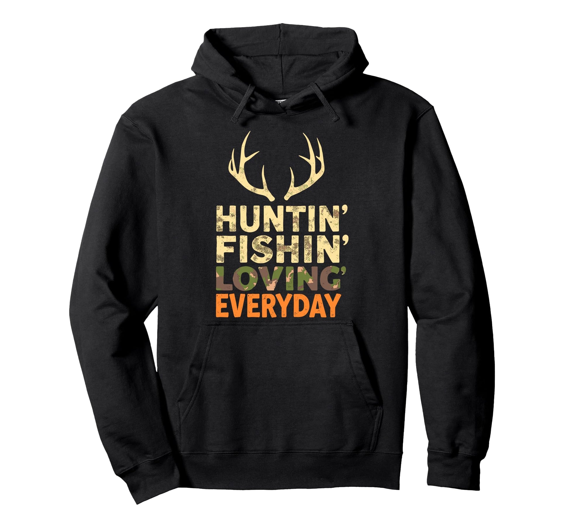 Huntin Fishin Lovin Every Day Hoodie - Casual Everyday Wear for Adults - T-Shirt, Sweatshirt, Hoodie