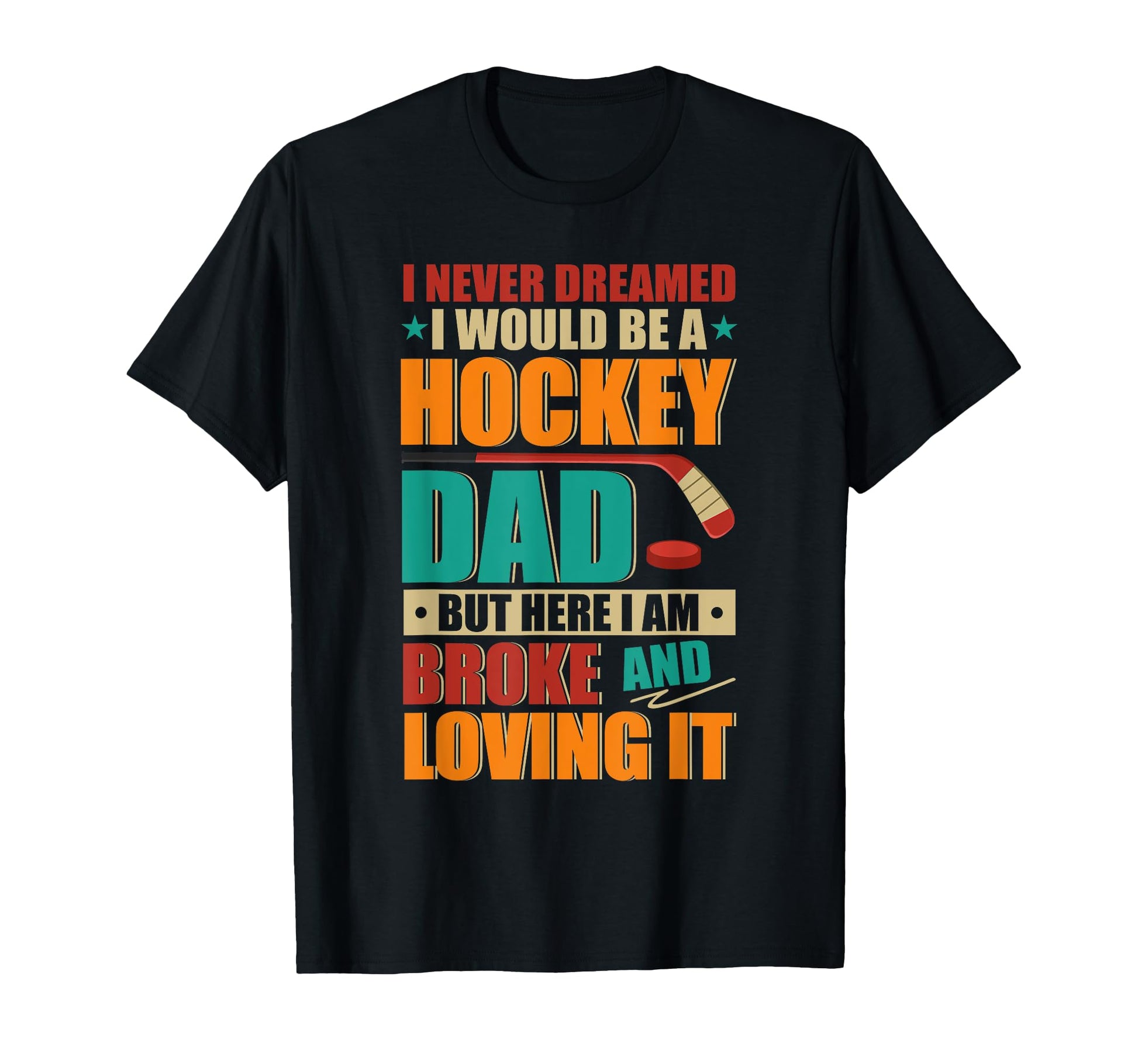 Proud Would Be Hockey Lover Dad And T-Shirt - Aesthetic Graphic for Adults - T-Shirt, Sweatshirt, Hoodie