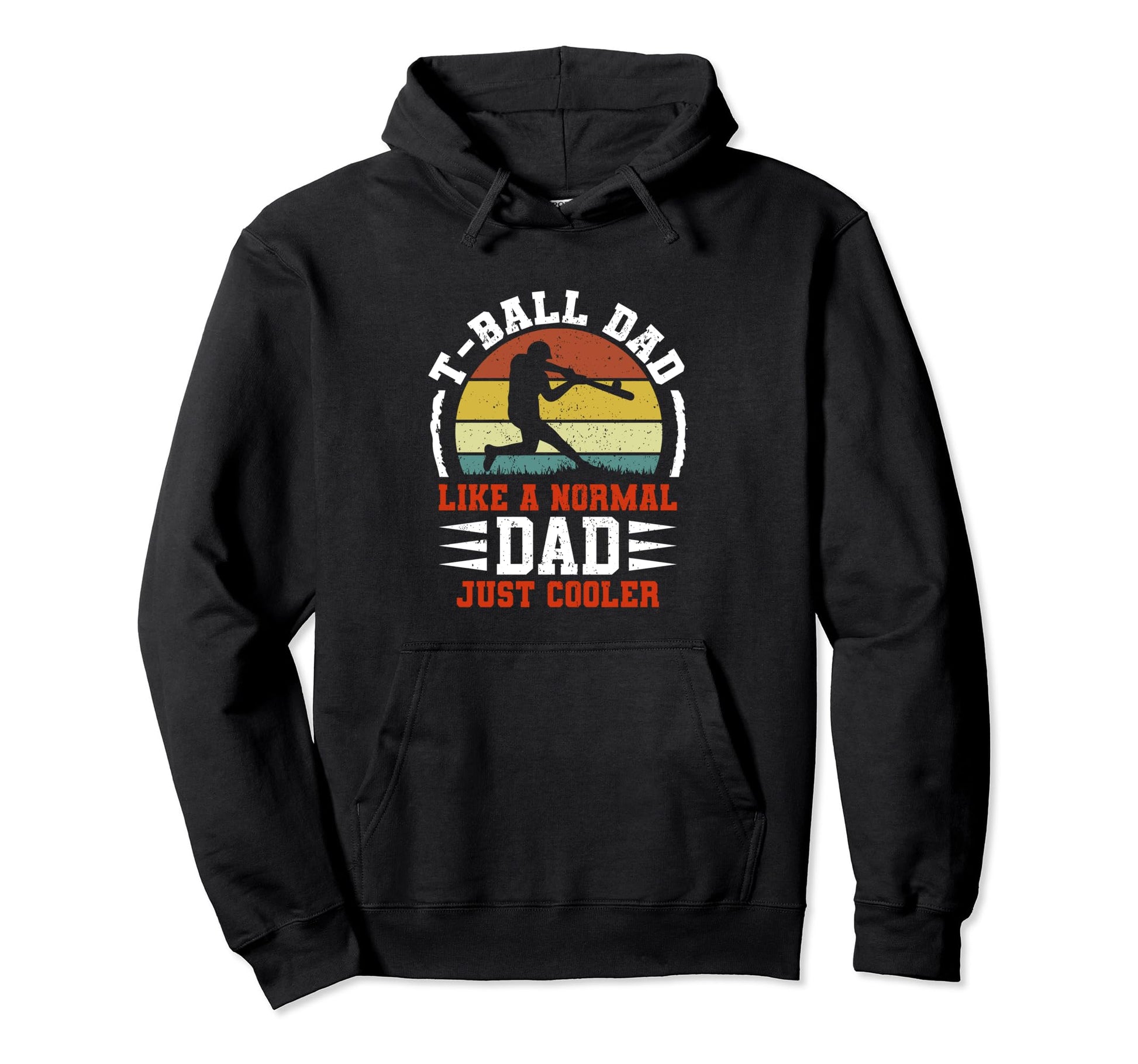 T Ball Dad Like Normal Dad Just Cooler Hoodie - Graphic Print Men Women - T-Shirt, Sweatshirt, Hoodie