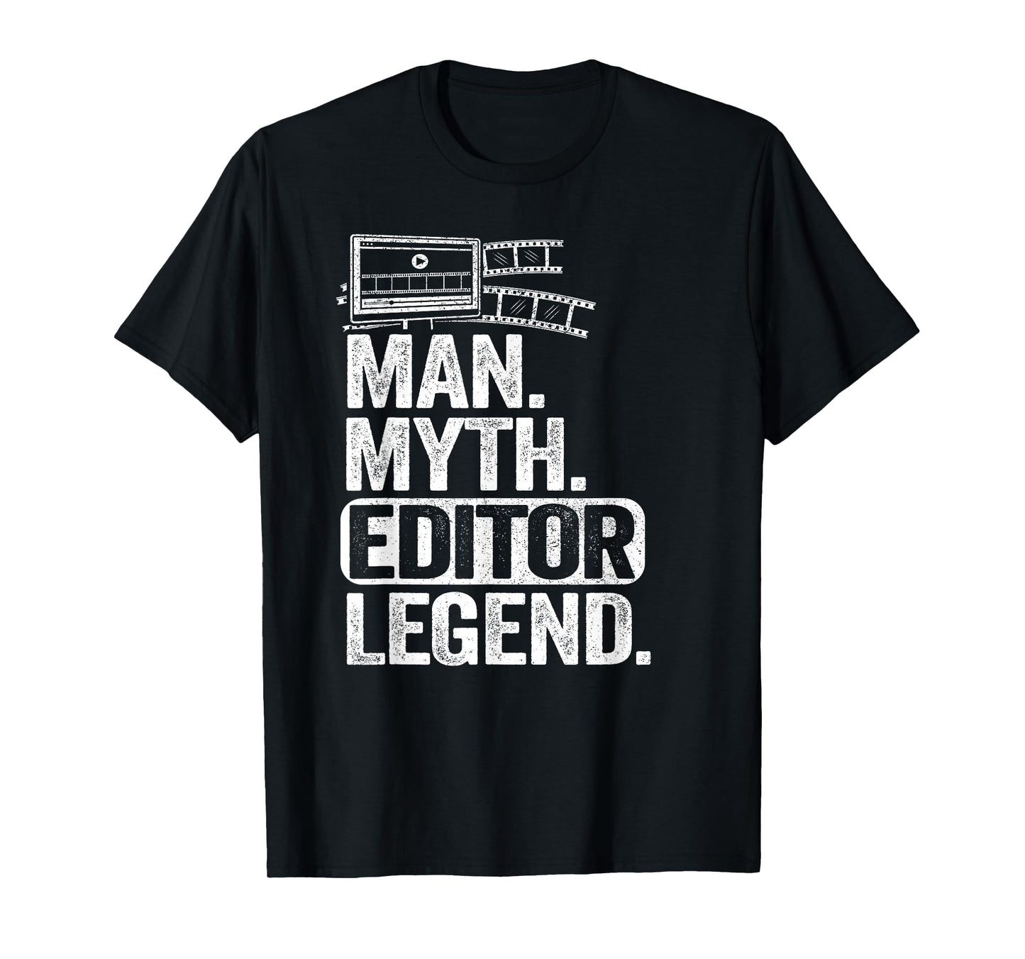 Myth Editor Legend Movie Producer Dad T-Shirt - Novelty Apparel for Adults - T-Shirt, Sweatshirt, Hoodie