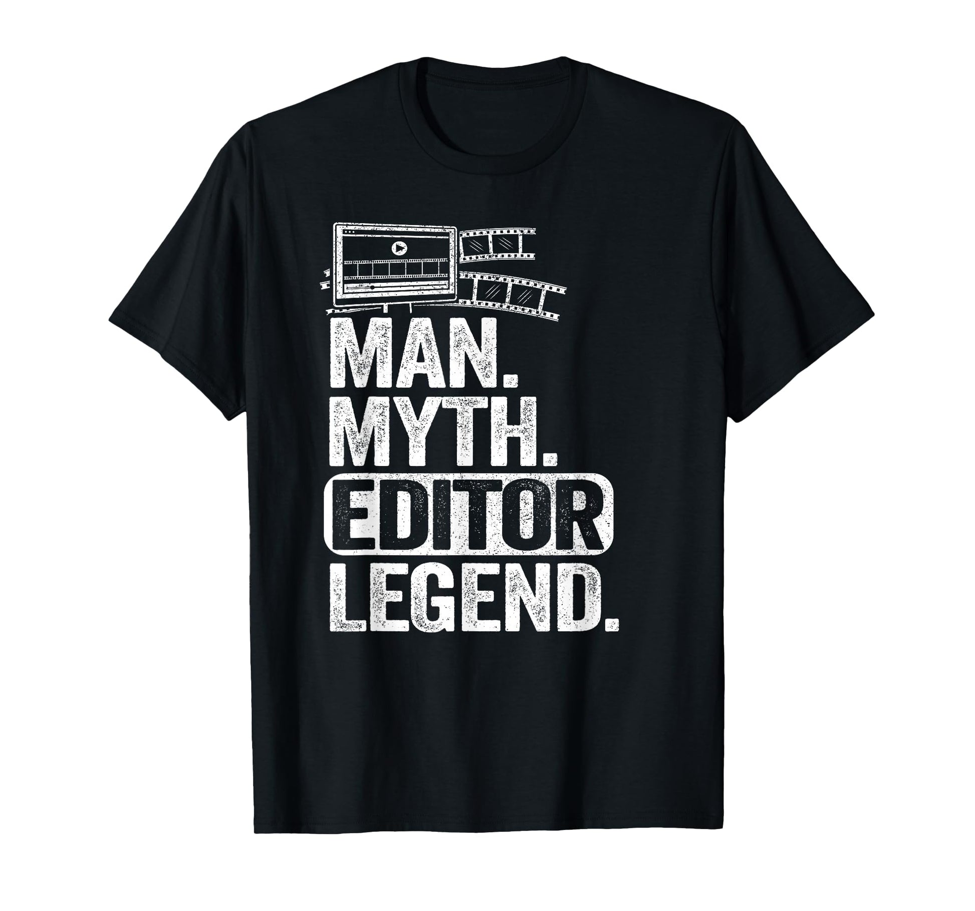 Myth Editor Legend Movie Producer Dad T-Shirt - Unique Graphic Men Women - T-Shirt, Sweatshirt, Hoodie