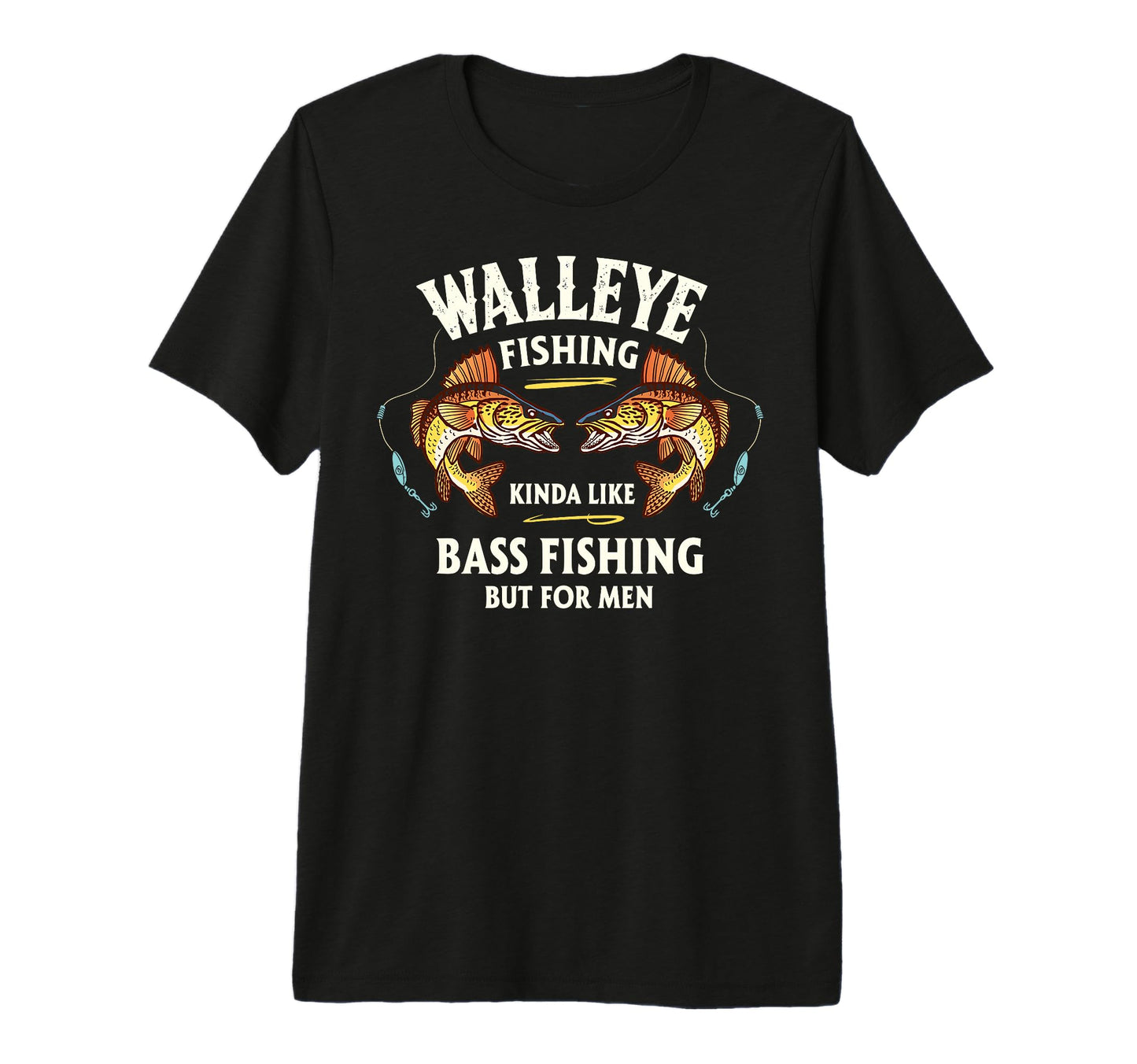 Walleye Fishing Kinda Like Bass T-Shirt - Minimalist Print Men Women - T-Shirt, Sweatshirt, Hoodie
