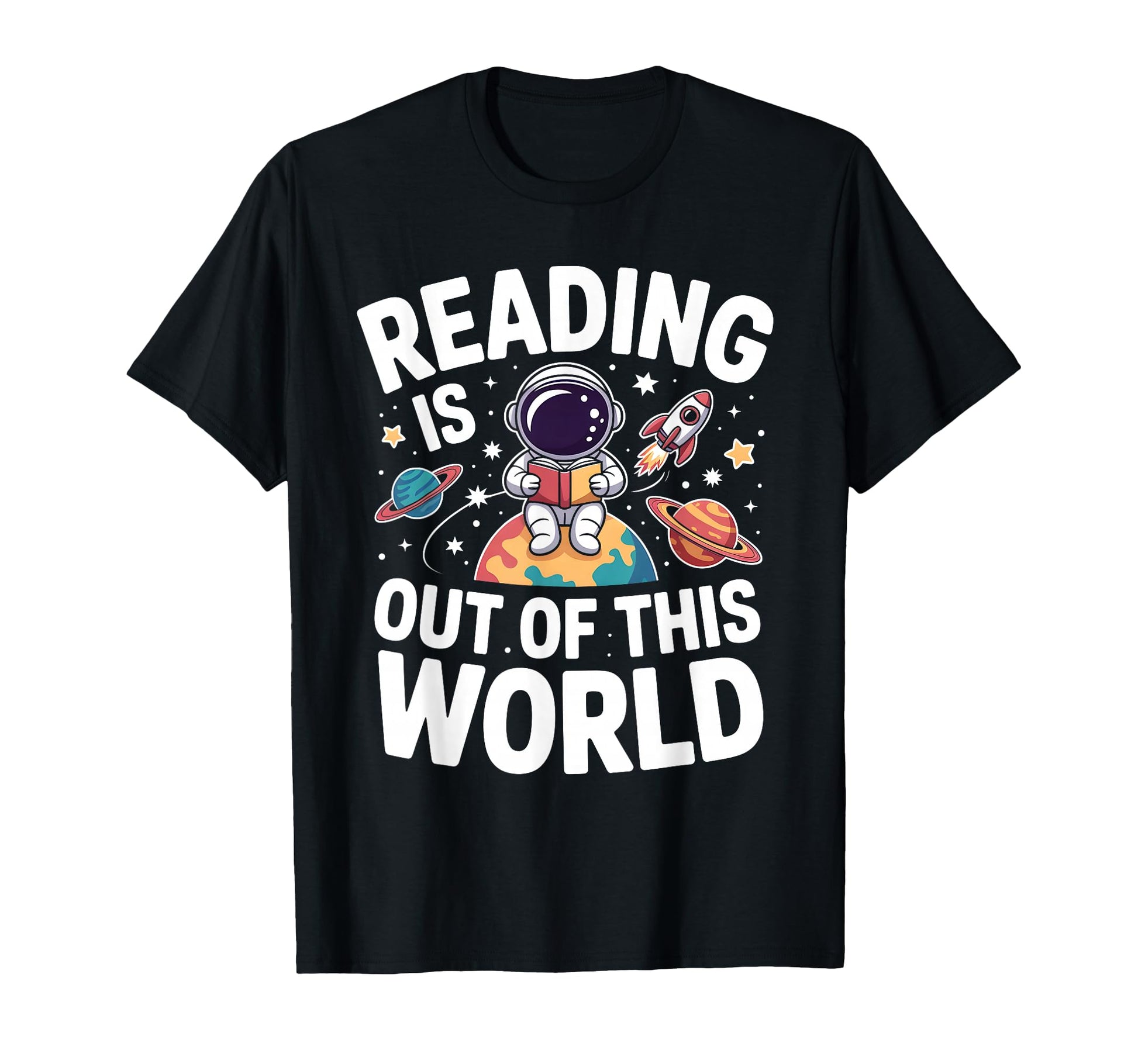 Reading Is Out This World Space Funny T-Shirt - Novelty Apparel Unisex - T-Shirt, Sweatshirt, Hoodie