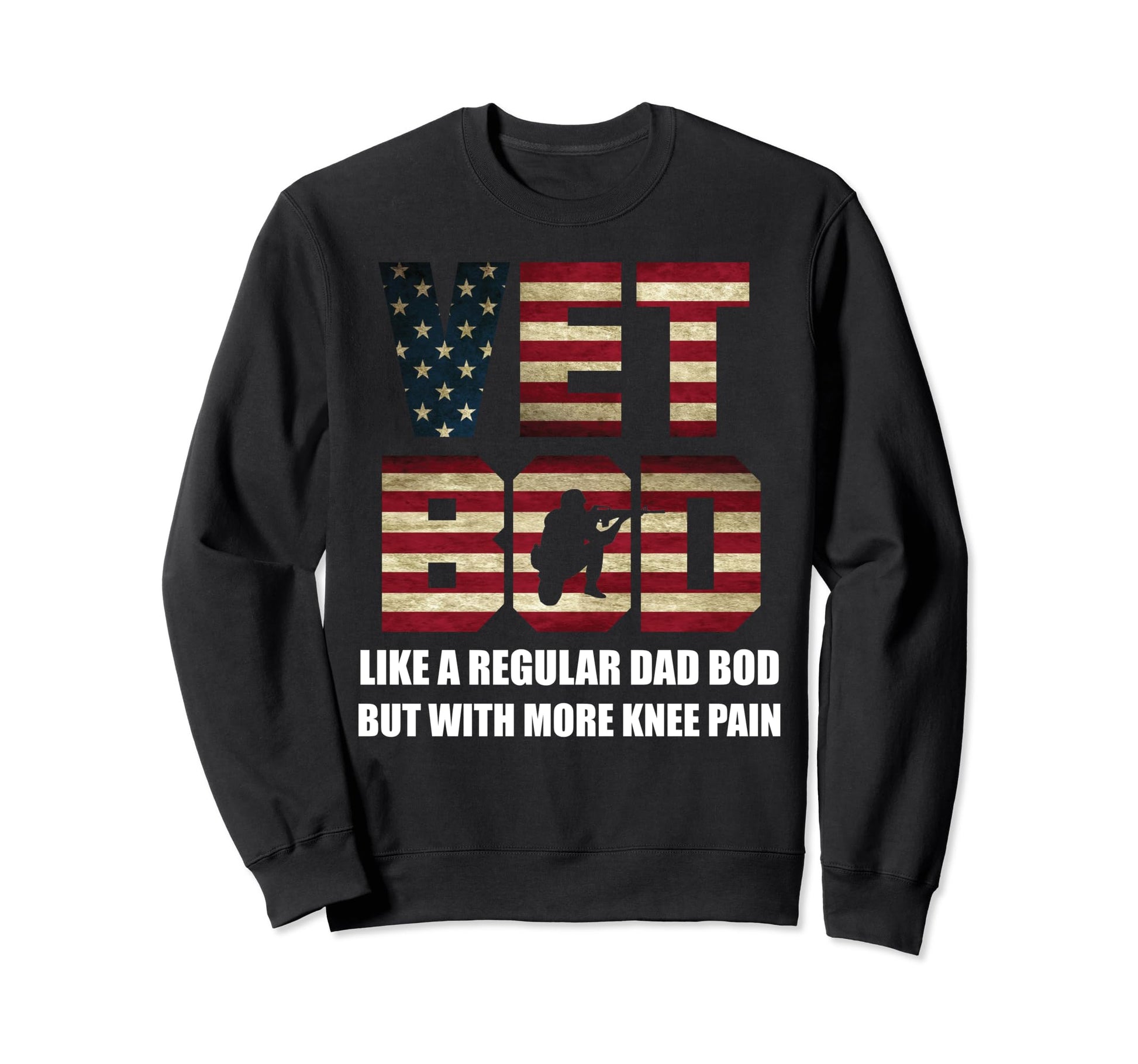 Vet Bod Like Dad Bod But More Knee Sweatshirt - Streetwear Style Unisex - T-Shirt, Sweatshirt, Hoodie