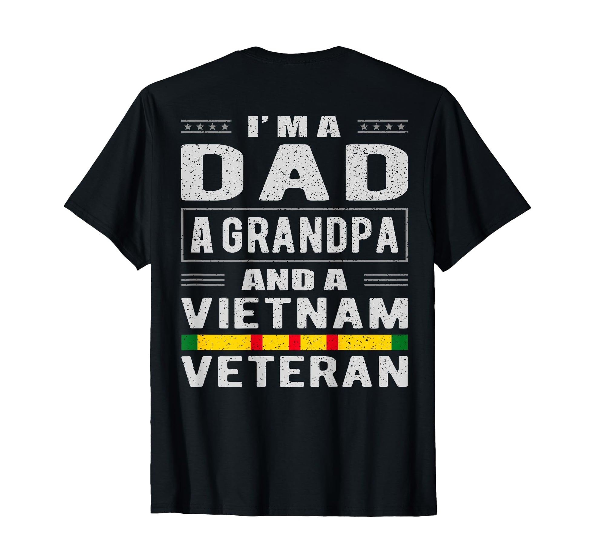 Dad Grandpa Vietnam Veteran T-Shirt - Casual Everyday Wear Men Women - T-Shirt, Sweatshirt, Hoodie